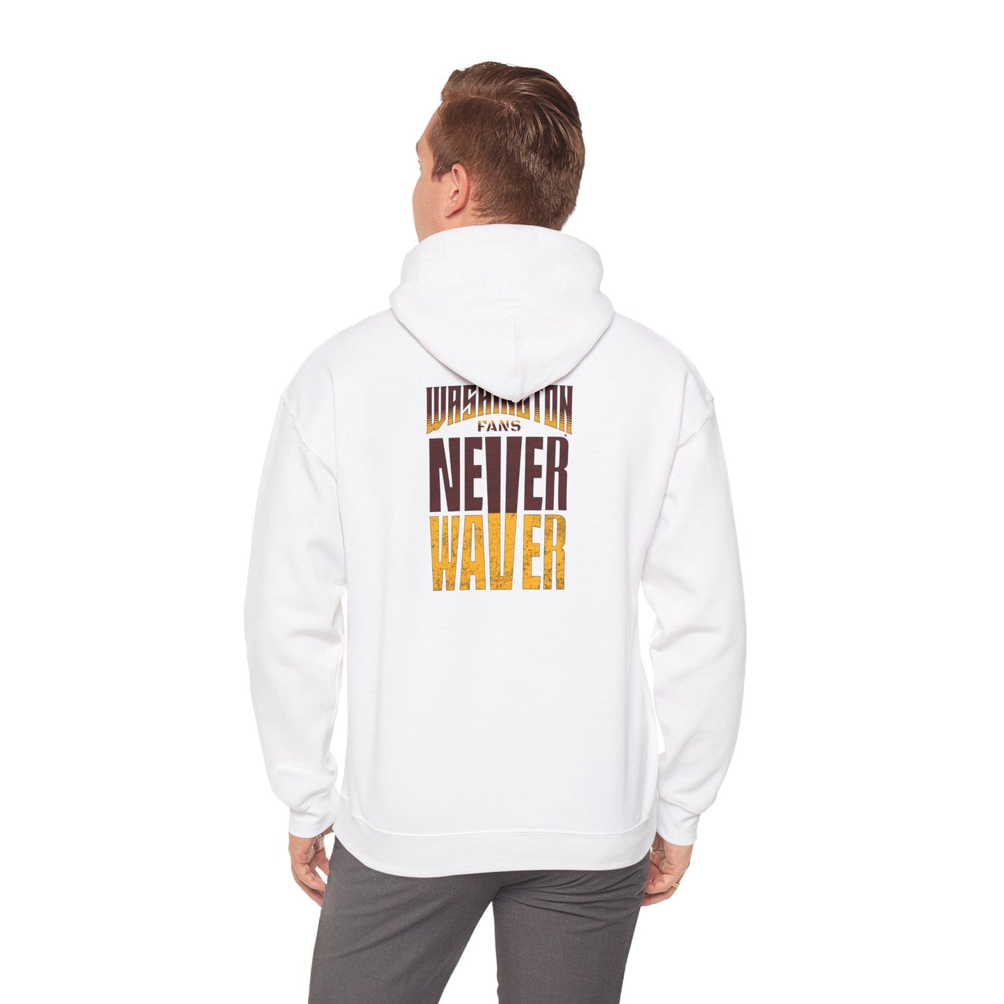 Washington Fans Never Waver Hooded Sweatshirt - Never Waver