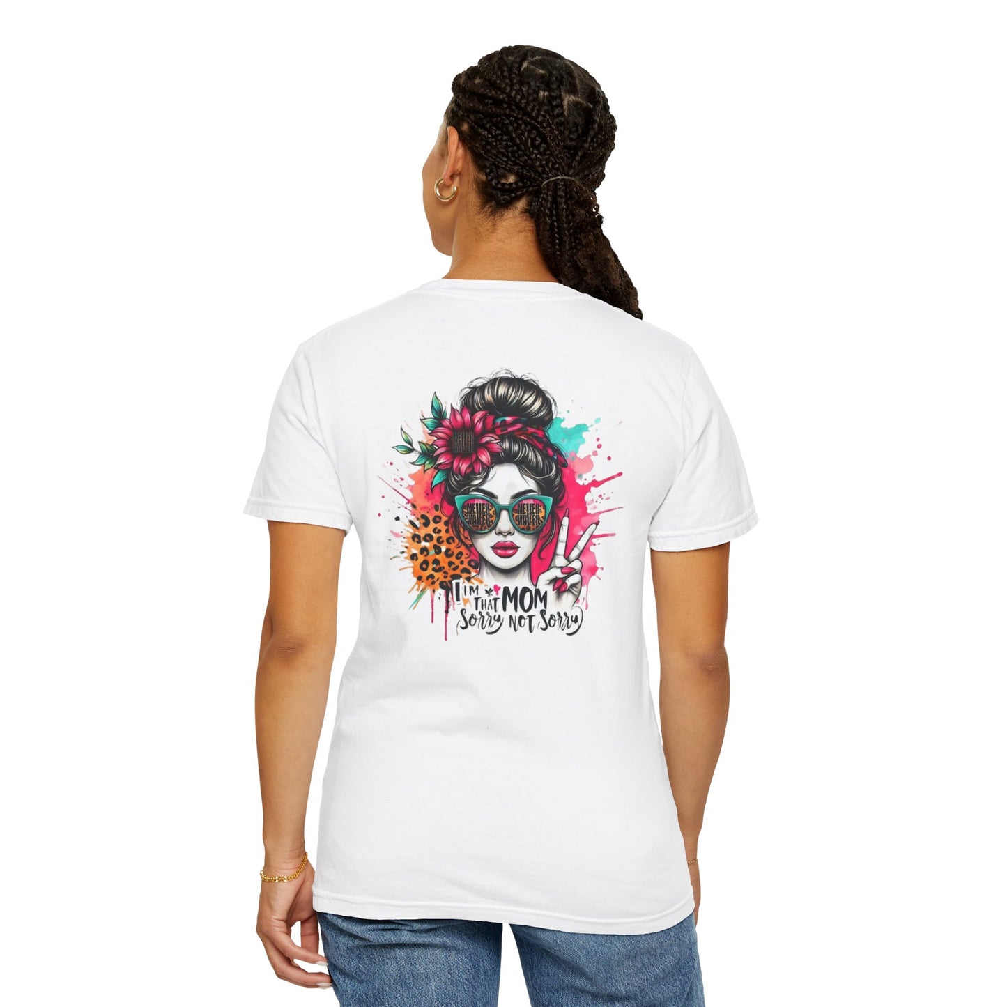 Unisex Garment-Dyed T-Shirt - 'Never Waver  I'm that Mom Sorry Not Sorry' Design - Never Waver