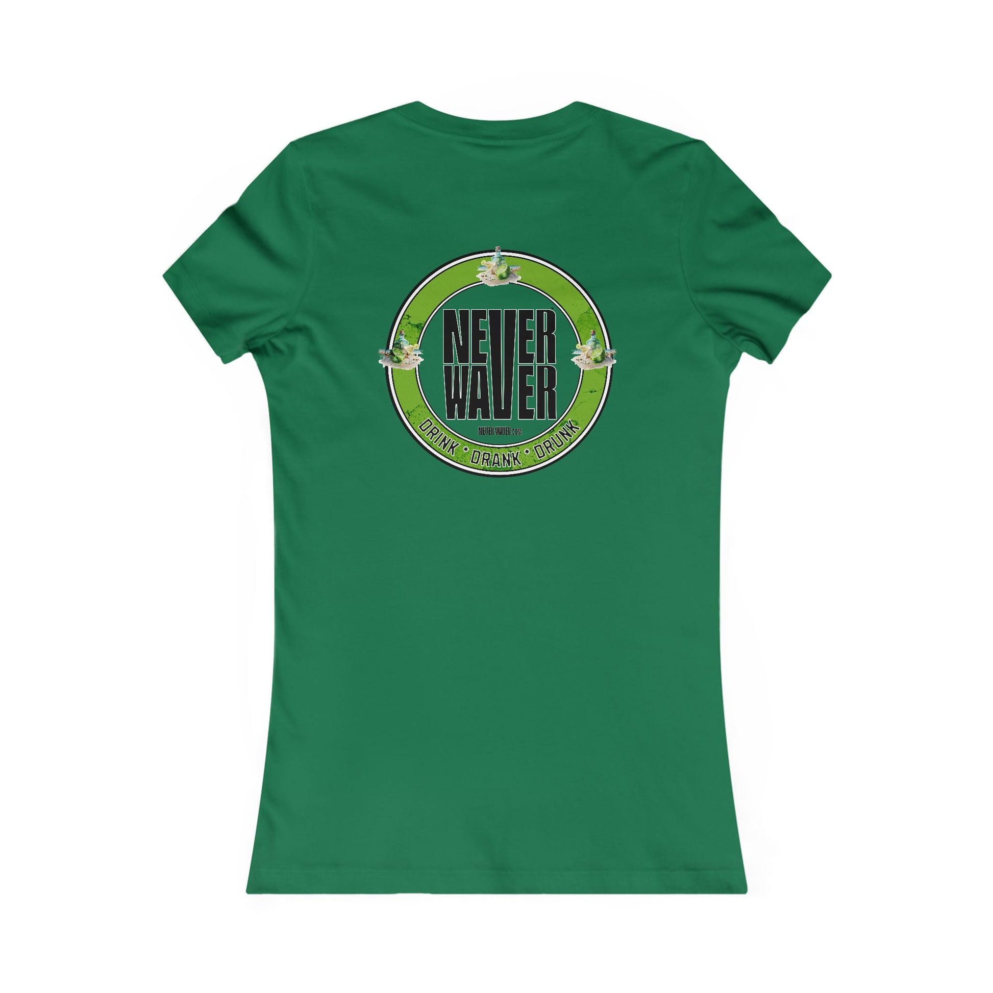 Never Waver Drink Drank Drunk Women's Favorite Tee - Never Waver