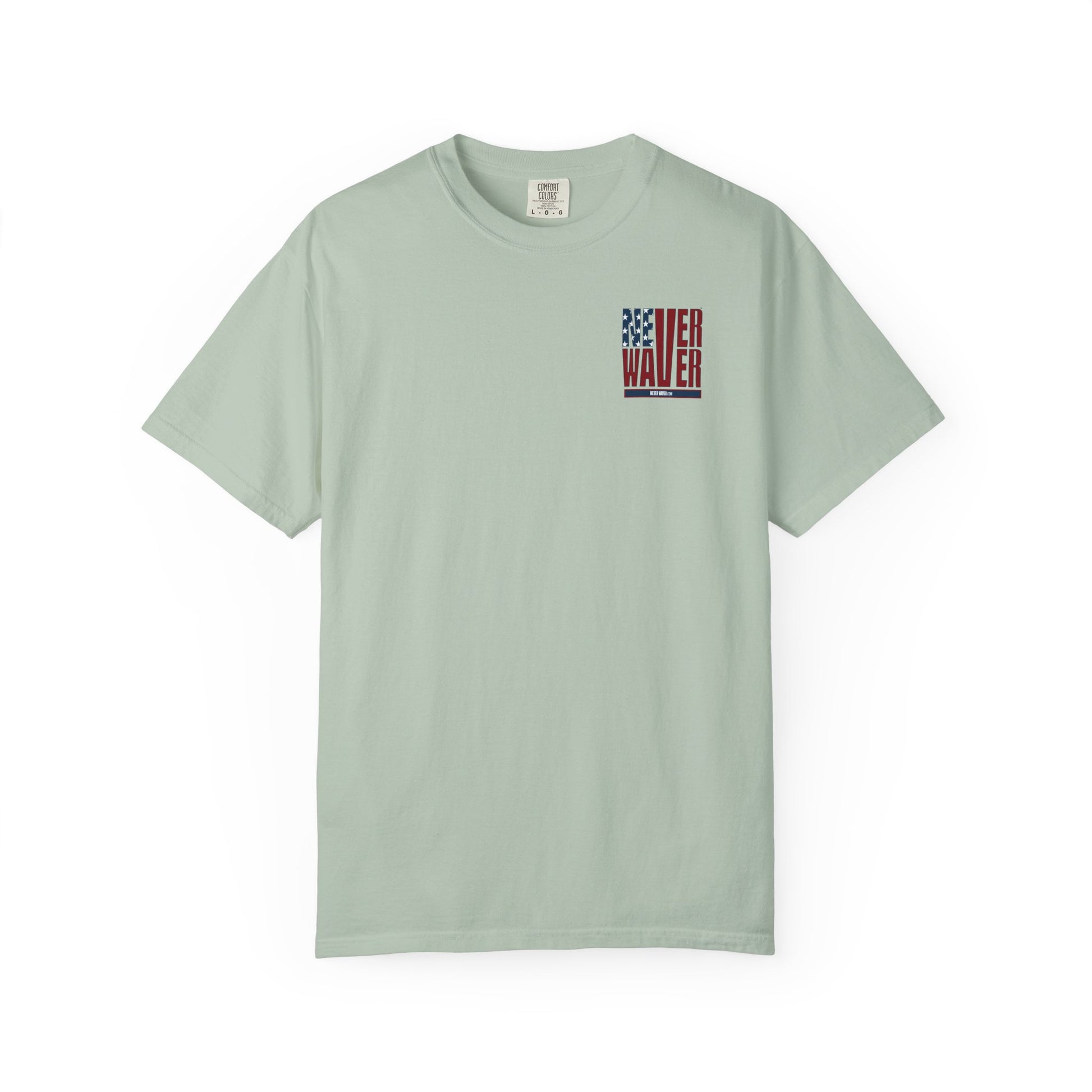 Patriotic Unisex Garment-Dyed T-Shirt - 'Never Waver' Design - Never Waver