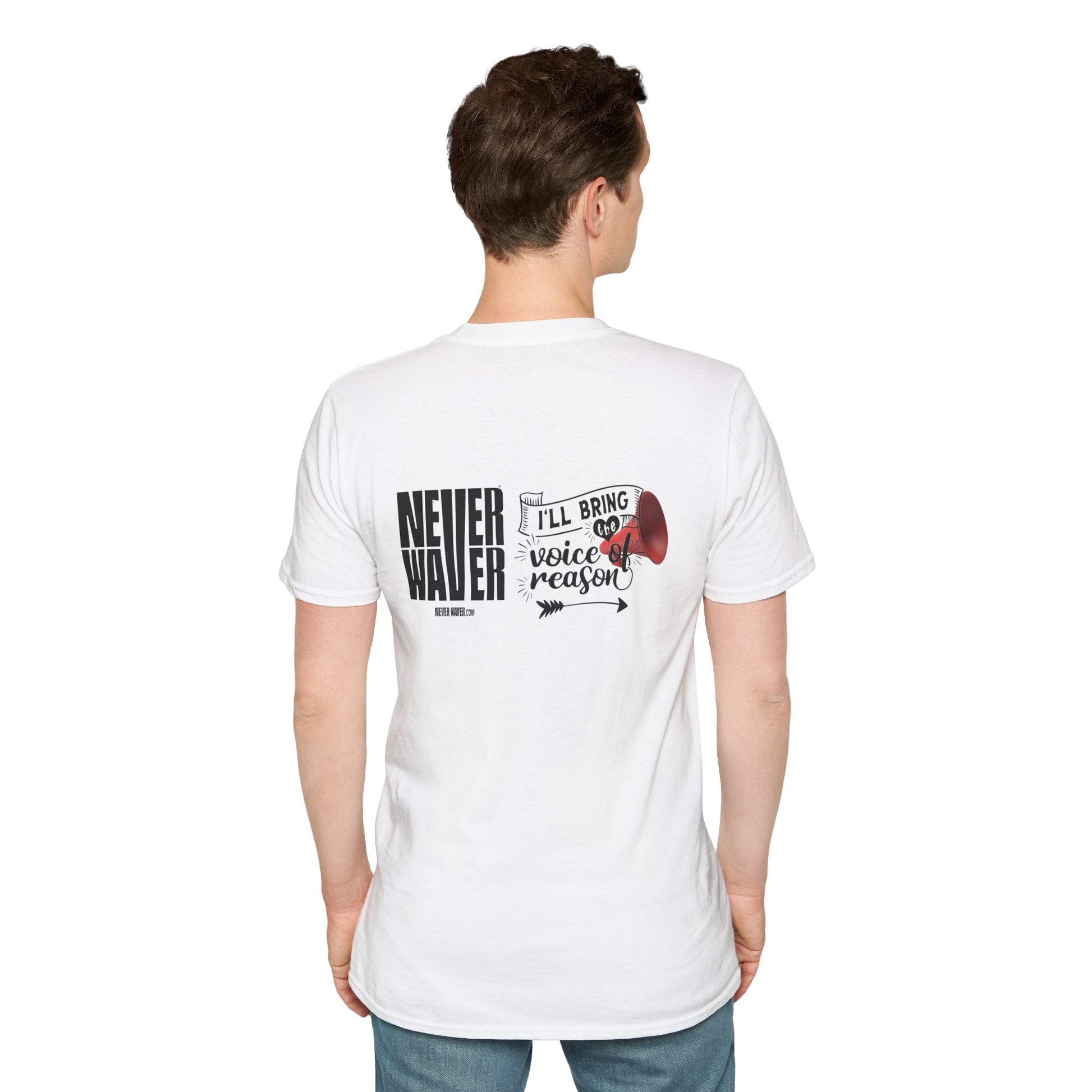 Never Waver I'll Bring The  Voice of Reason Unisex Softstyle T-Shirt - Never Waver