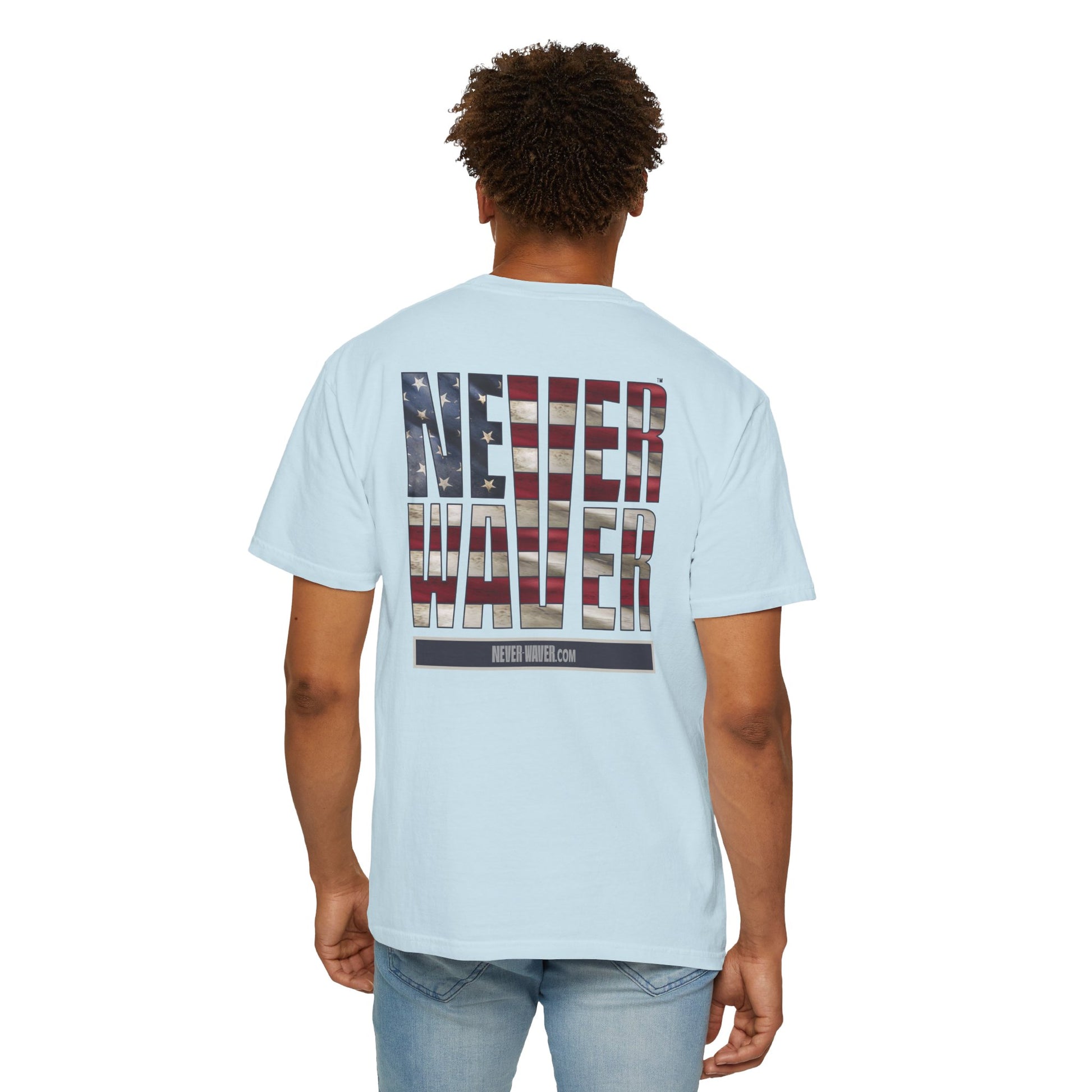Never Waver Unisex Garment-Dyed T-Shirt - Patriotic Graphic Tee - Never Waver