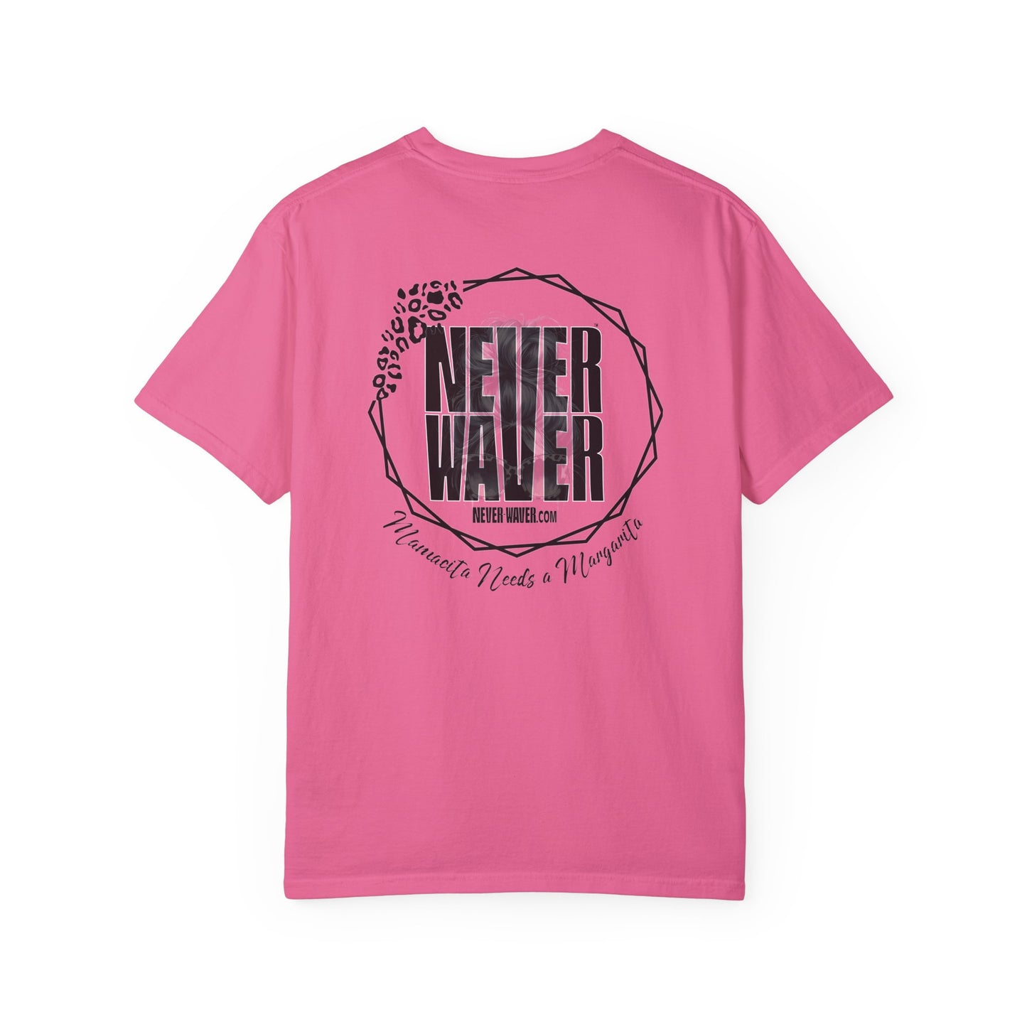 Unisex Garment-Dyed T-Shirt - 'Never Waver Mamacita Needs a Margarita' Design - Never Waver