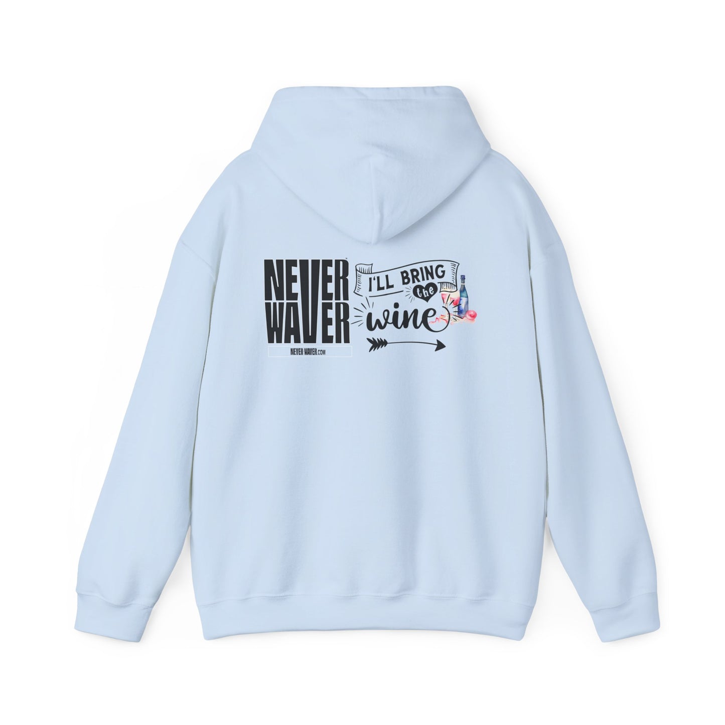 Unisex Heavy Blend™ Hooded Sweatshirt - "Never Waver I'll Bring The Wine" Inspirational Hoodie - Never Waver