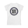 Never Waver Save Water Drink Wine Women's Soft Style Tee - - Never Waver