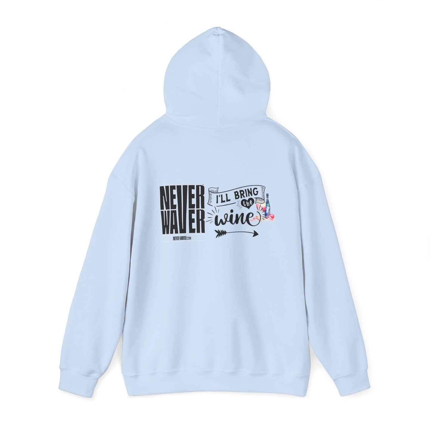Unisex Heavy Blend™ Hooded Sweatshirt - "Never Waver I'll Bring The Wine" Inspirational Hoodie - Never Waver