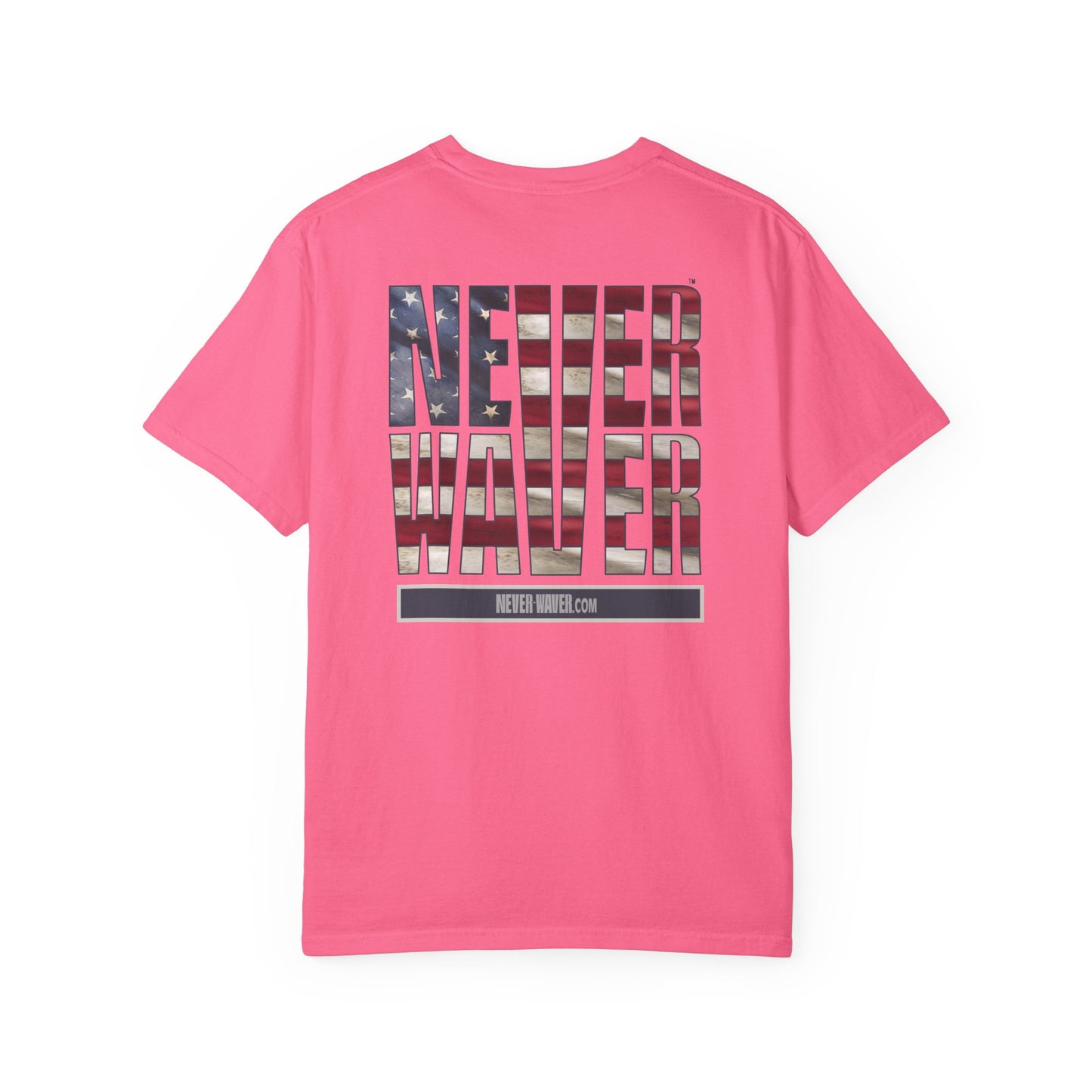 Never Waver Unisex Garment-Dyed T-Shirt - Patriotic Graphic Tee - Never Waver