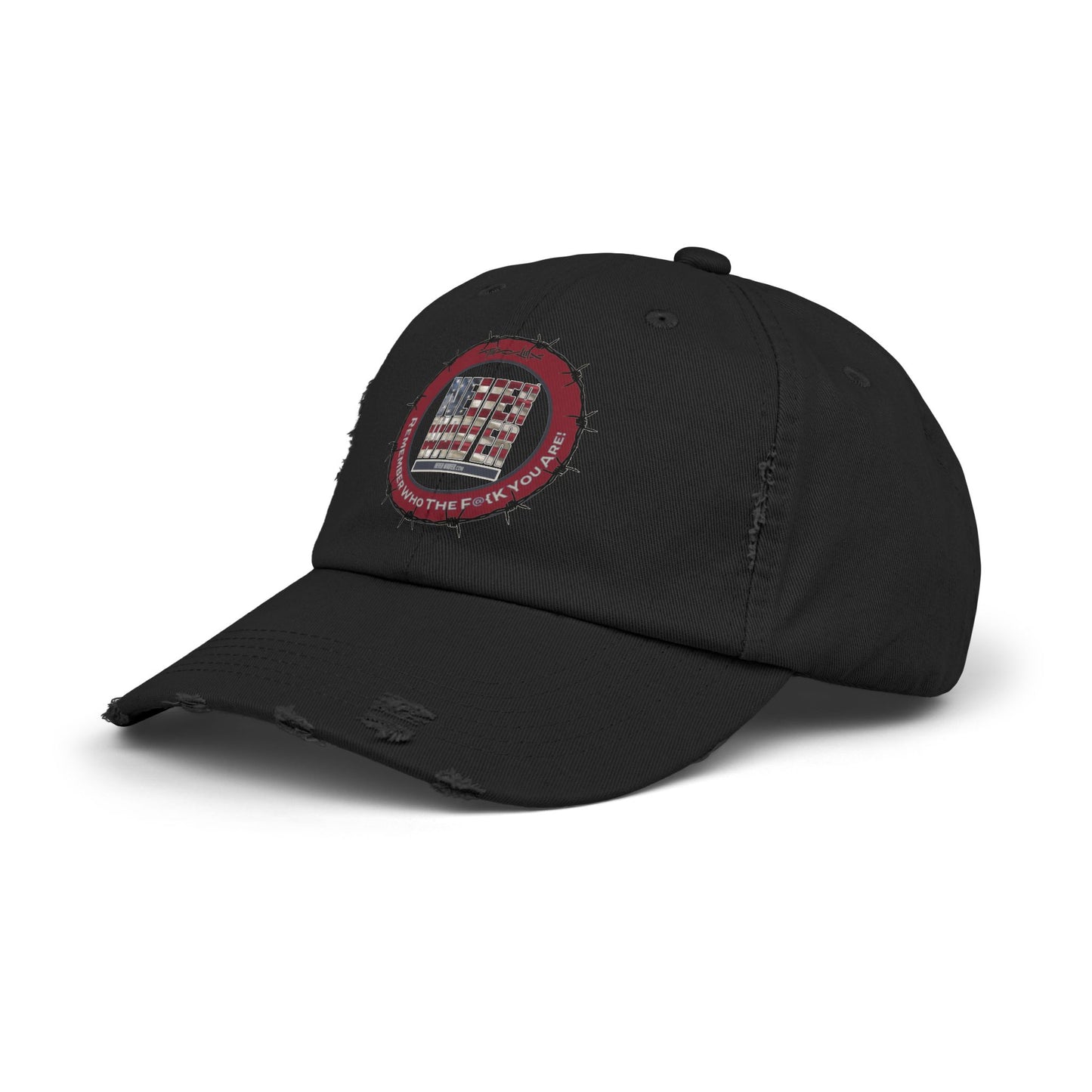 Distressed Cap - Never Waver Remember Who The  F@{k You Are -Statement Hat for Everyday Style