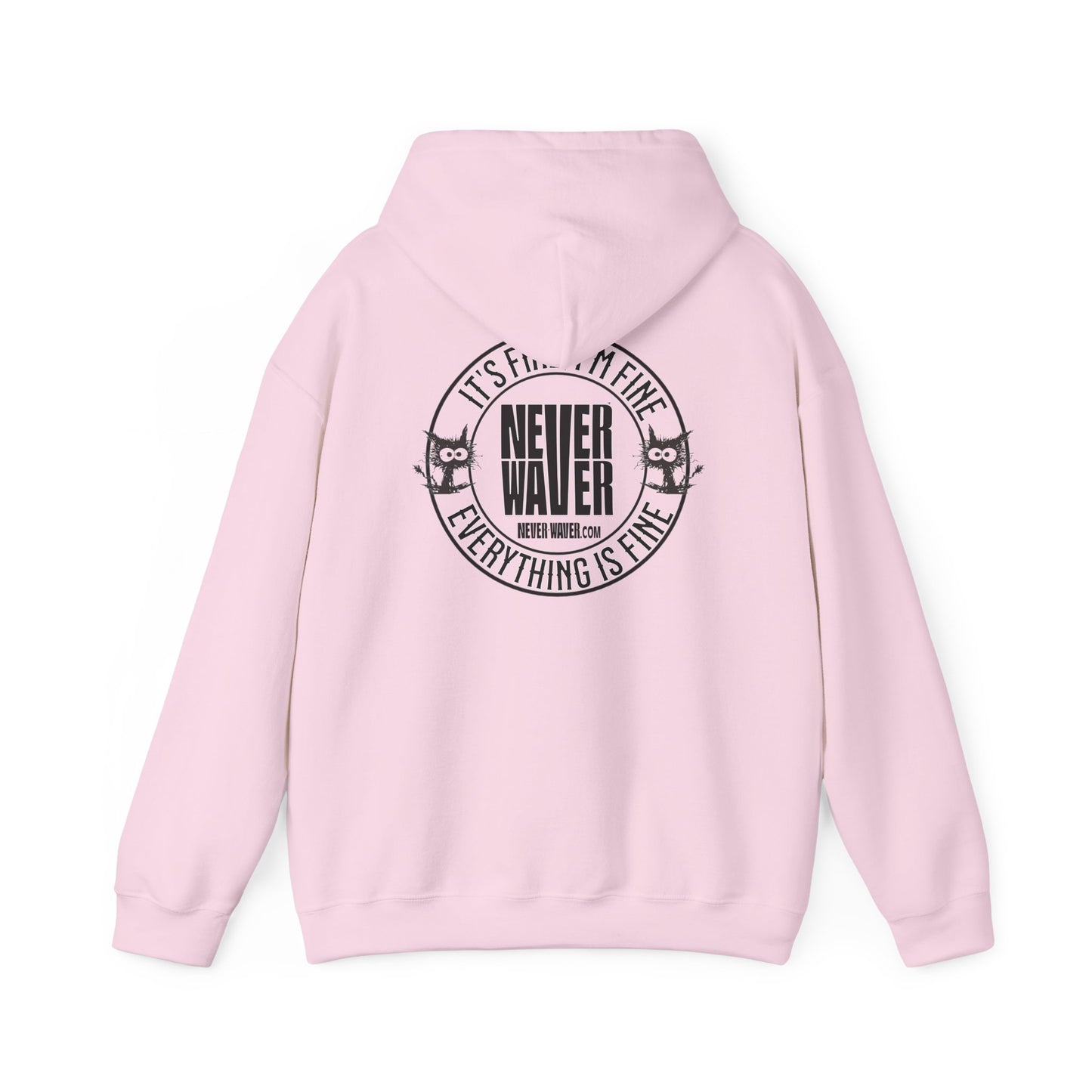 Unisex Heavy Blend™ Hoodie - 'It's Fine , I'm Fine Never Waver Everything Is Fine' - Never Waver