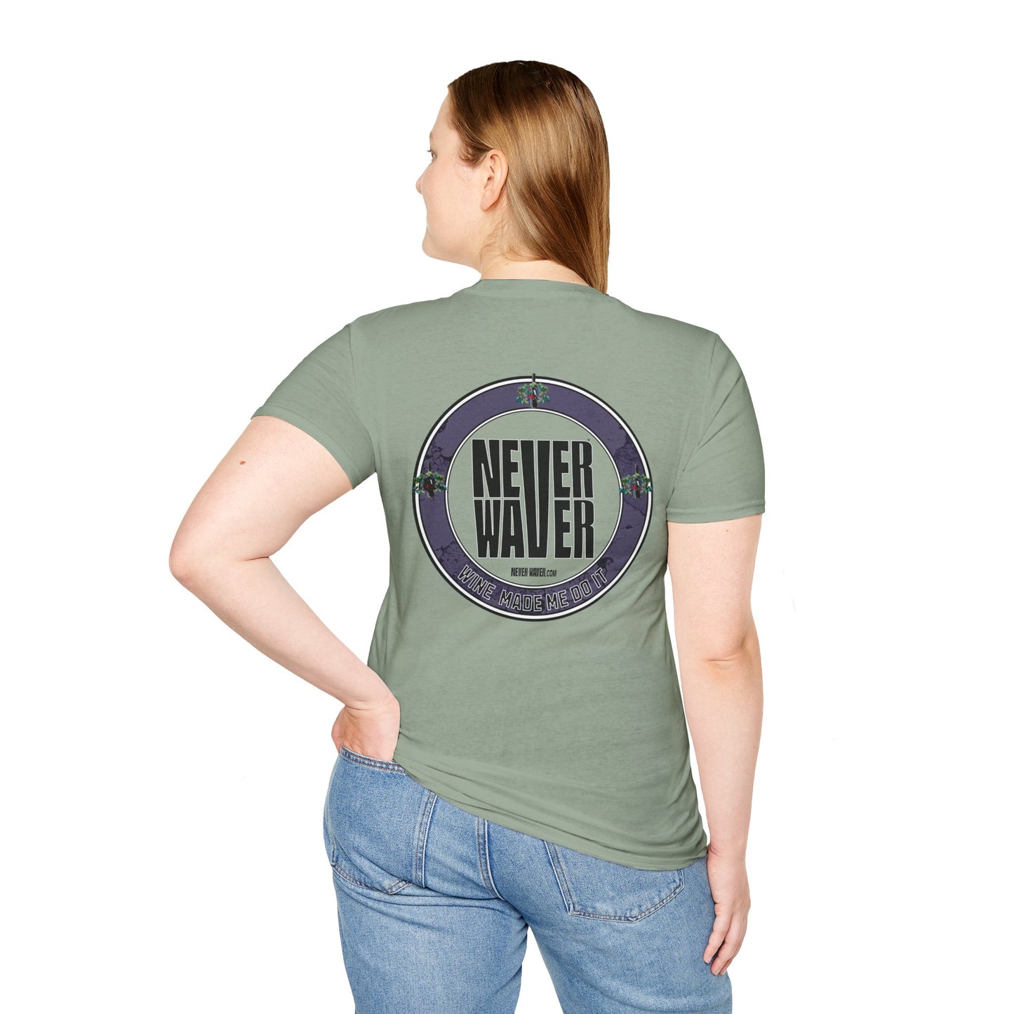 Never Waver Wine Made Me Do It Unisex Soft style T-Shirt - Never Waver