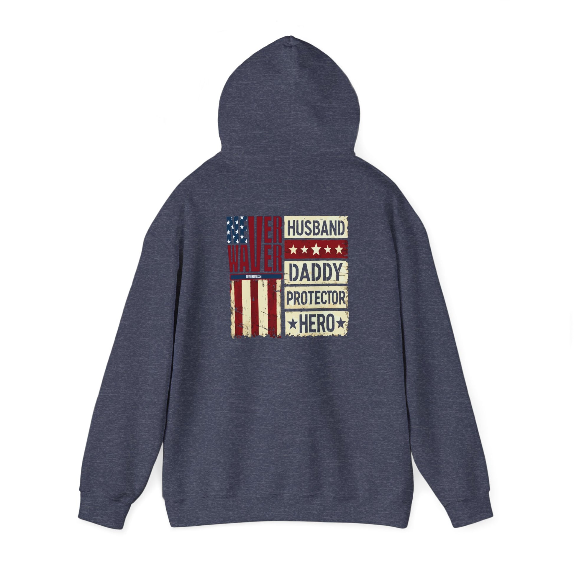 Never Waver Husband Daddy Protector Hero Unisex Heavy Blend™ Hooded Sweatshirt - Cozy, Motivational Apparel for Everyday Wear - Never Waver