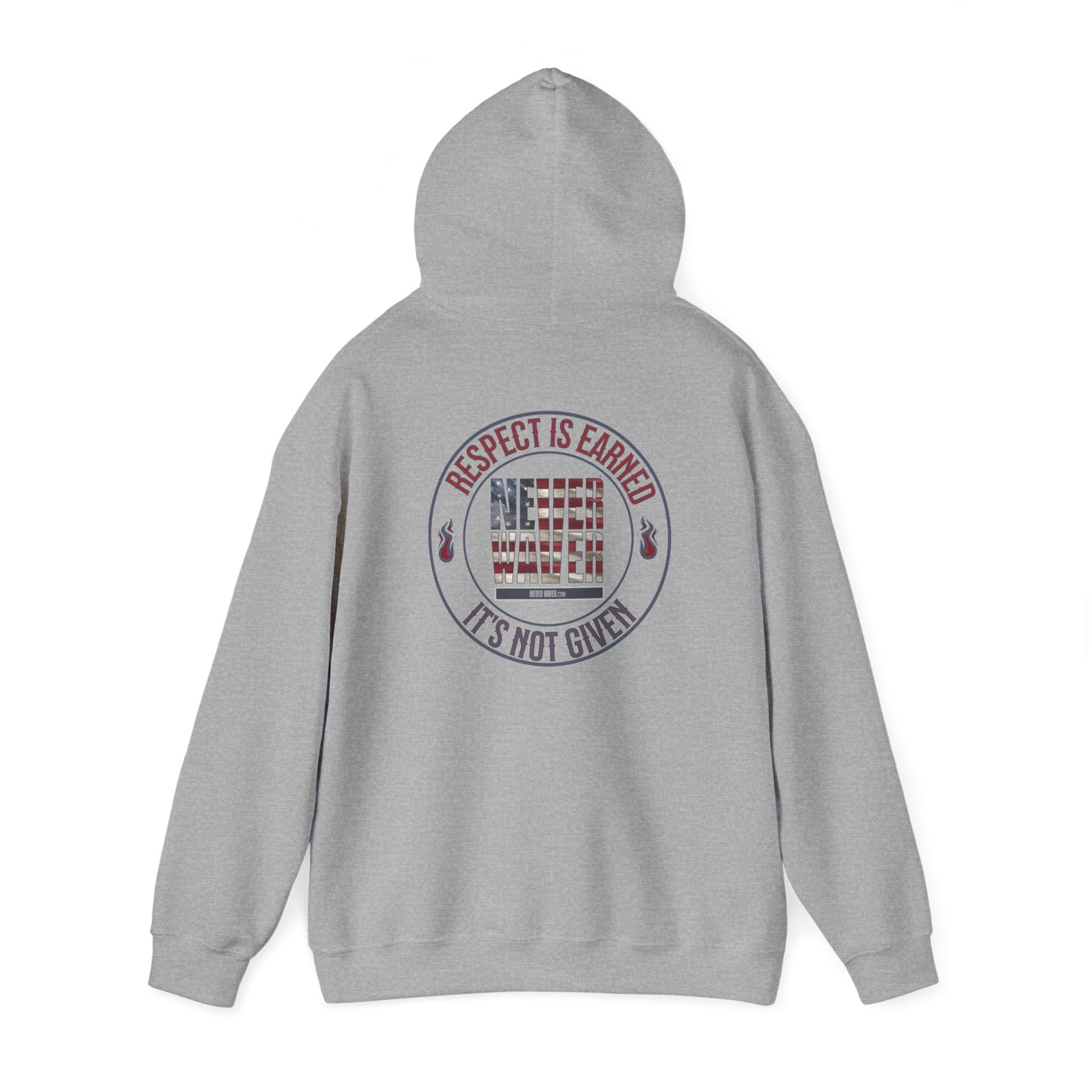 Respect Is Earned Never Waver It's Not Given Hoodie - Unisex Heavy Blend™ with Inspirational Design - Never Waver