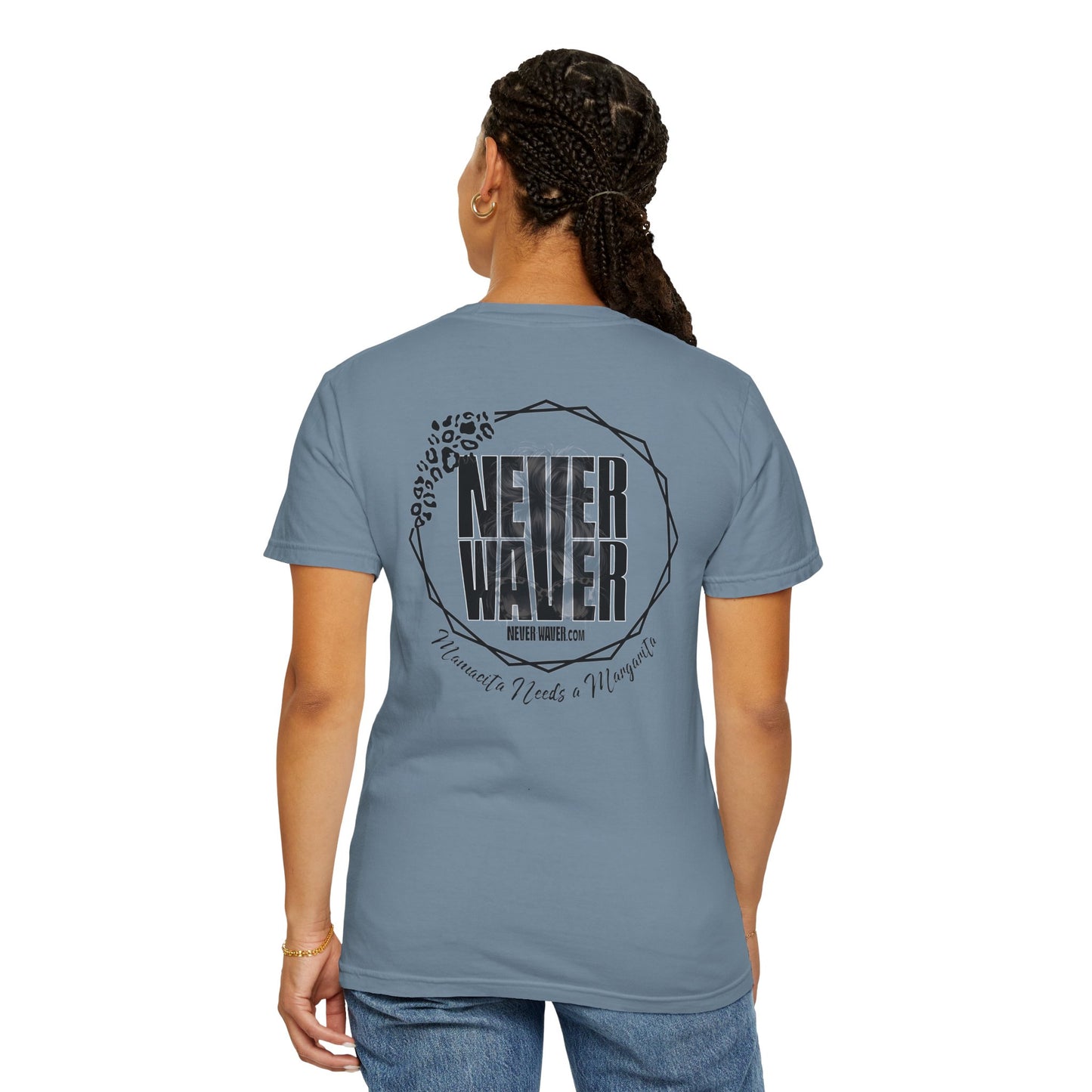 Unisex Garment-Dyed T-Shirt - 'Never Waver Mamacita Needs a Margarita' Design - Never Waver