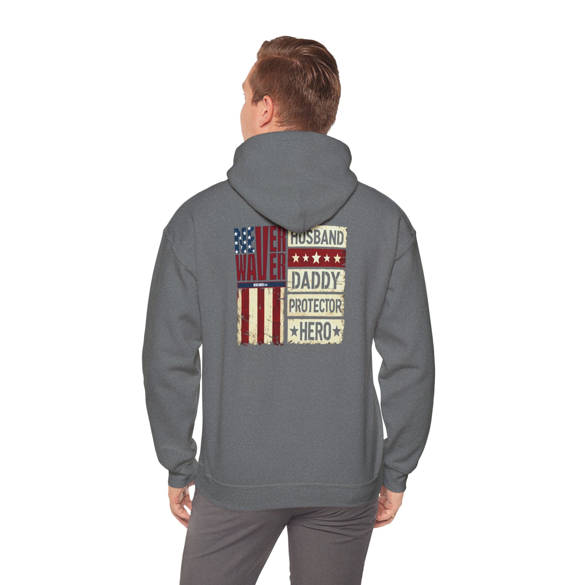 Never Waver Husband Daddy Protector Hero Unisex Heavy Blend™ Hooded Sweatshirt - Cozy, Motivational Apparel for Everyday Wear - Never Waver