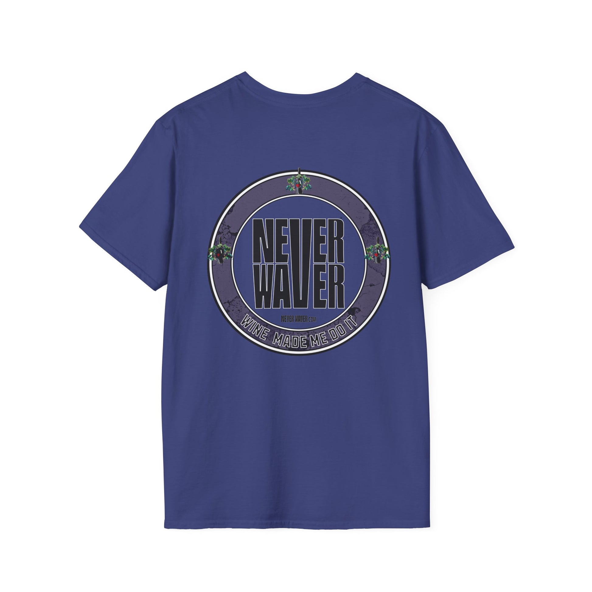 Never Waver Wine Made Me Do It Unisex Soft style T-Shirt - Never Waver