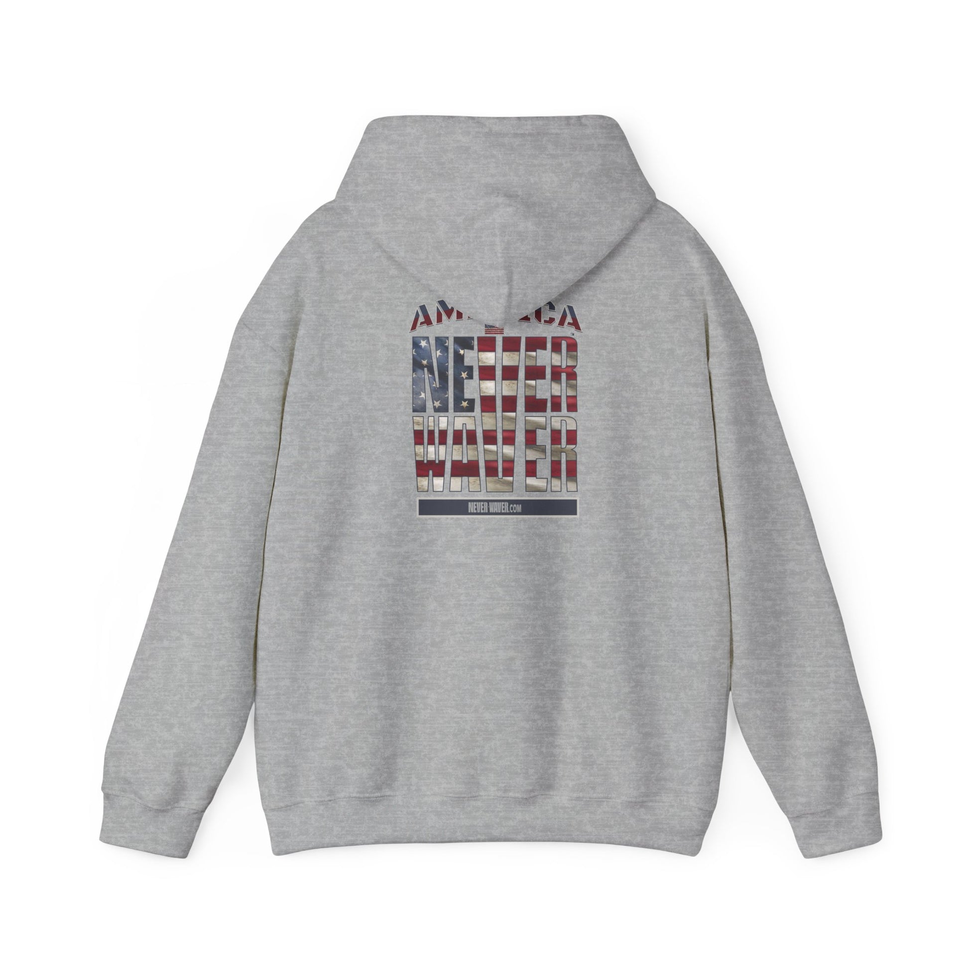 Patriotic Unisex Heavy Blend™ Hooded Sweatshirt - 'America Never Waver' - Never Waver