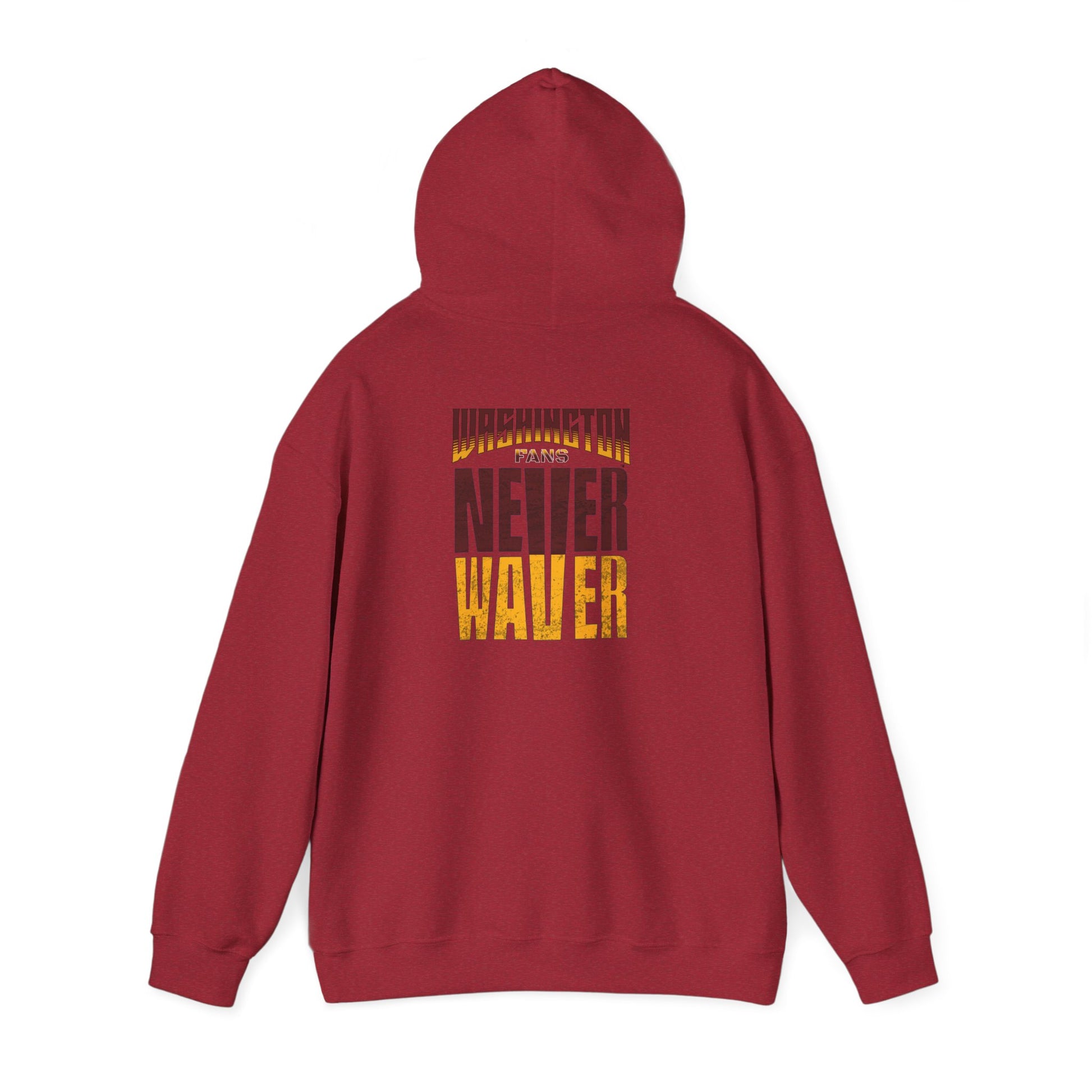 Washington Fans Never Waver Hooded Sweatshirt - Never Waver