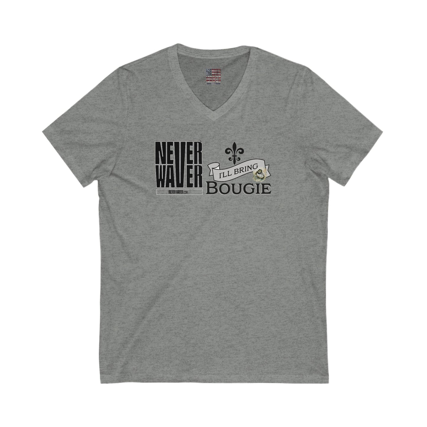Unisex V-Neck Tee - Never Waver I'll bring the Bougie T-Shirt - Never Waver