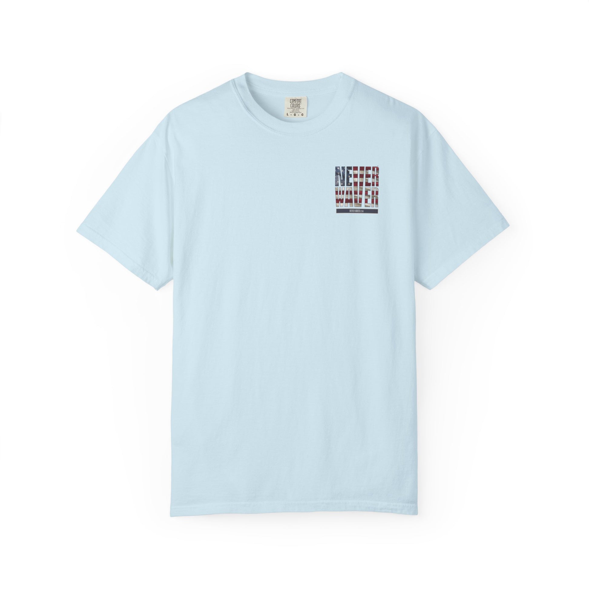Never Waver Unisex Garment-Dyed T-Shirt - Patriotic Graphic Tee - Never Waver
