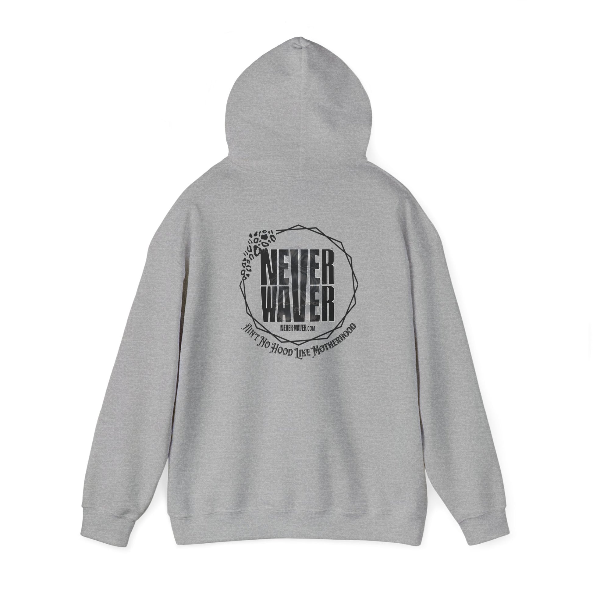 Unisex Heavy Blend™ Hoodie - 'Never Waver Ain't No Hood Like Motherhood' - Never Waver