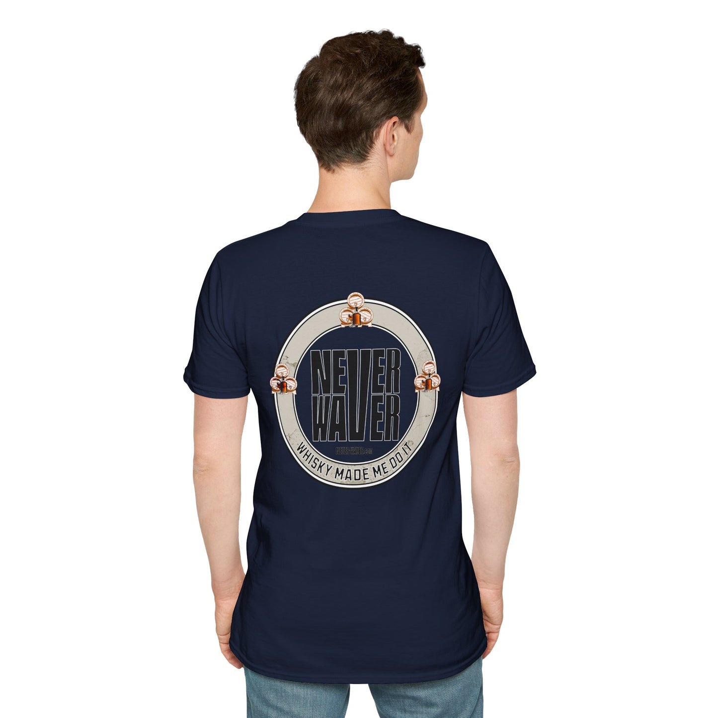 Never Waver Whisky Made Me Do It? Unisex Soft style T-Shirt - Never Waver