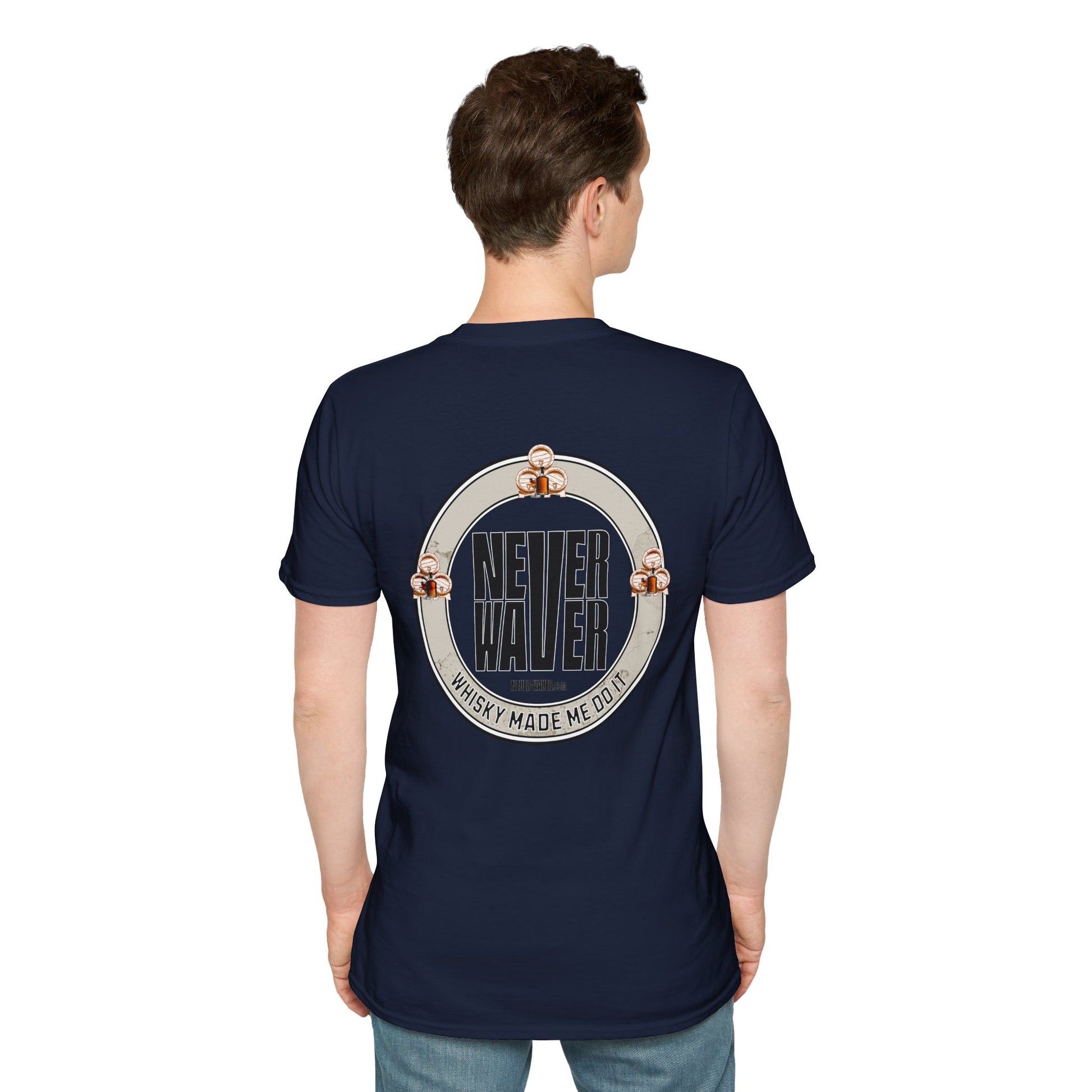 Never Waver Whisky Made Me Do It? Unisex Soft style T-Shirt - Never Waver