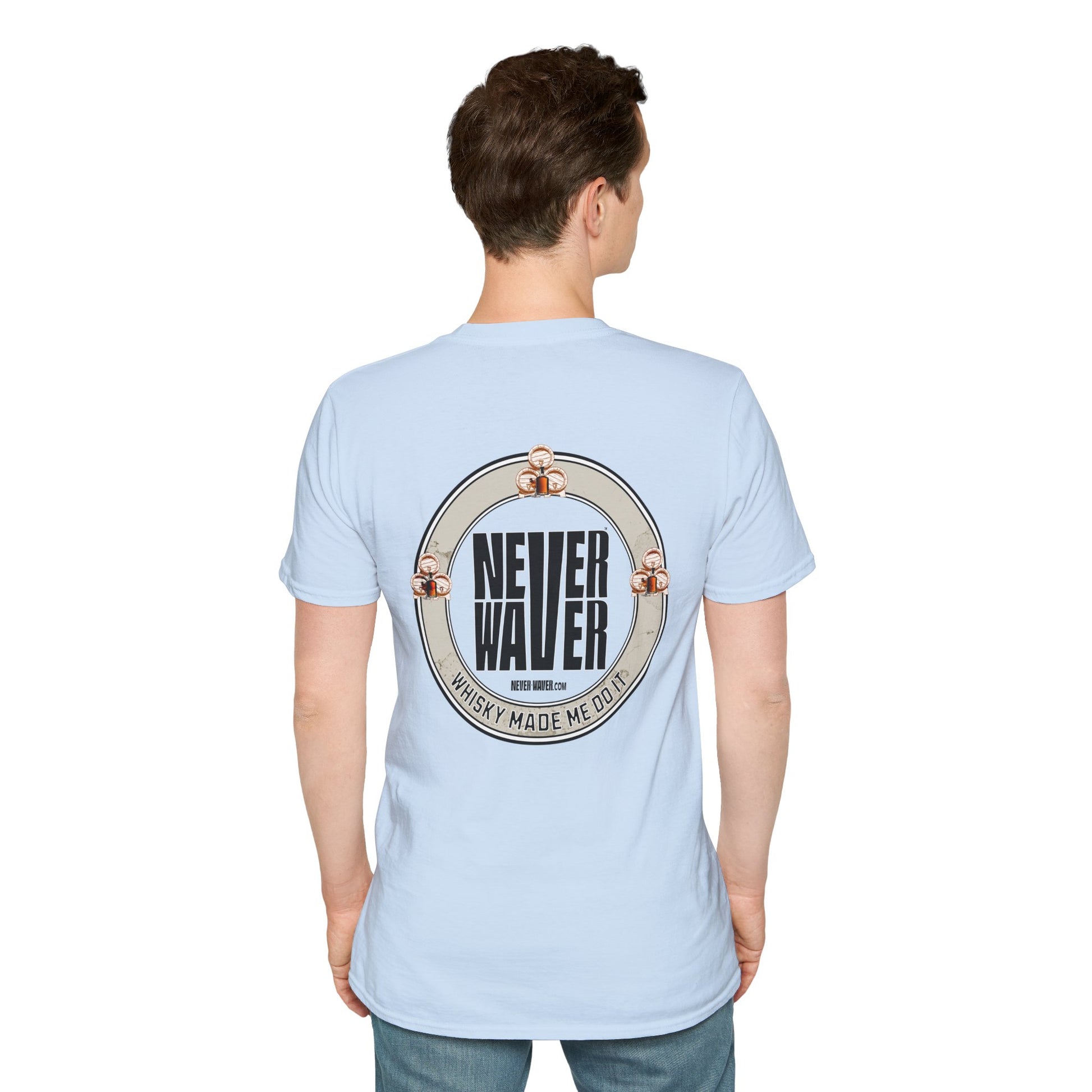 Never Waver Whisky Made Me Do It? Unisex Soft style T-Shirt - Never Waver