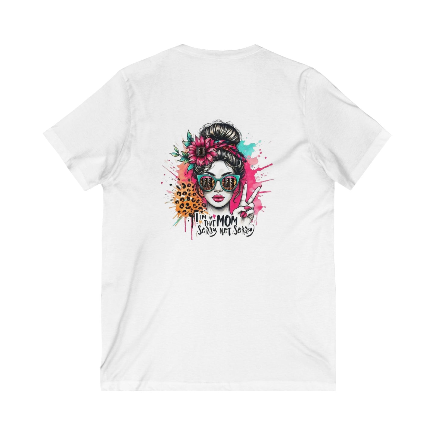 Never Waver  I'm that Mom Sorry Not Sorry V-Neck Tee for Moms - Patriotic Short Sleeve Shirt - Never Waver