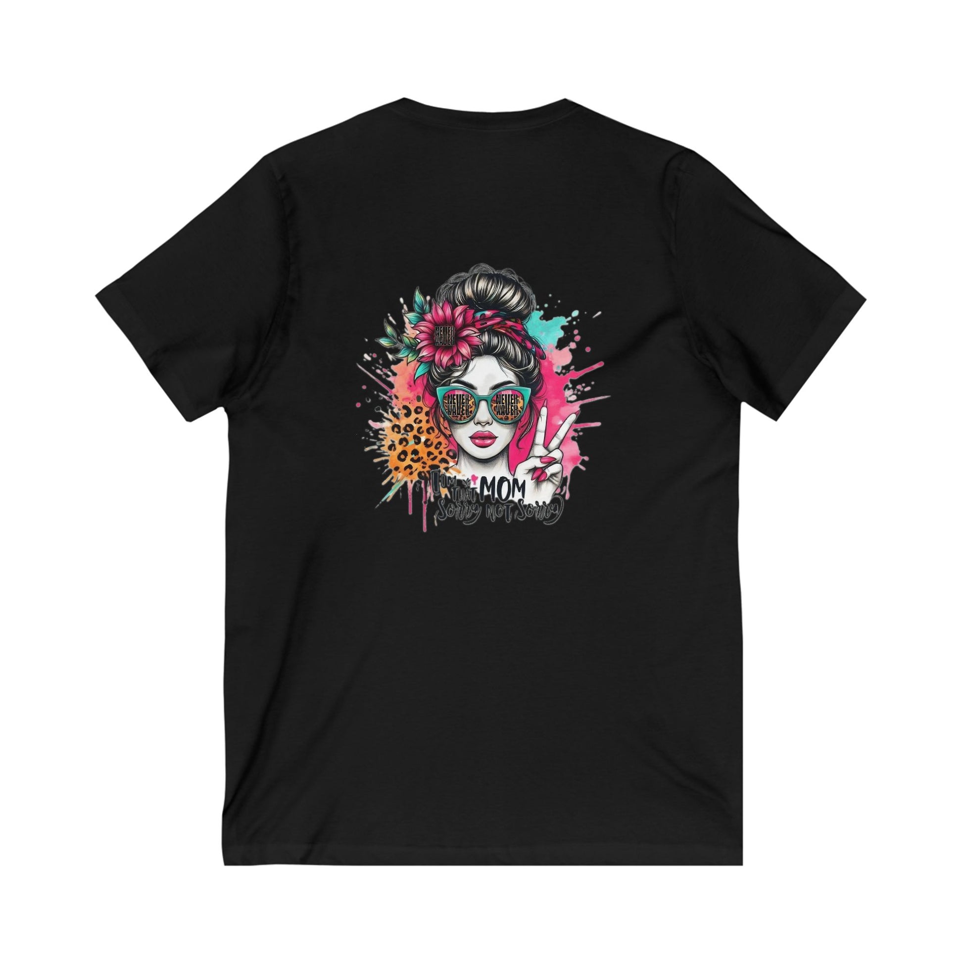 Never Waver  I'm that Mom Sorry Not Sorry V-Neck Tee for Moms - Patriotic Short Sleeve Shirt - Never Waver