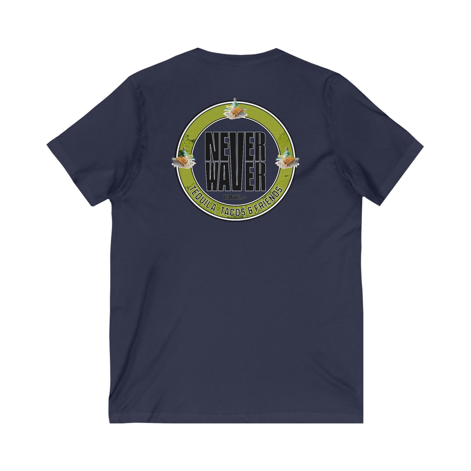 Unisex V-Neck Tee - Never Waver Tequila, Tacos, & Friends T-Shirt - Never Waver