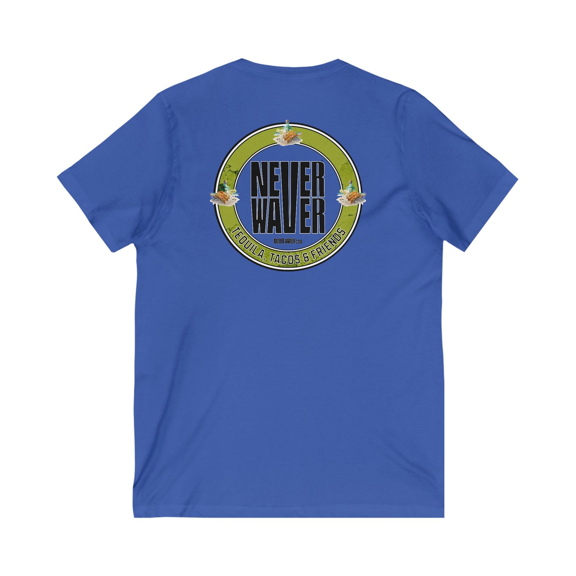 Unisex V-Neck Tee - Never Waver Tequila, Tacos, & Friends T-Shirt - Never Waver