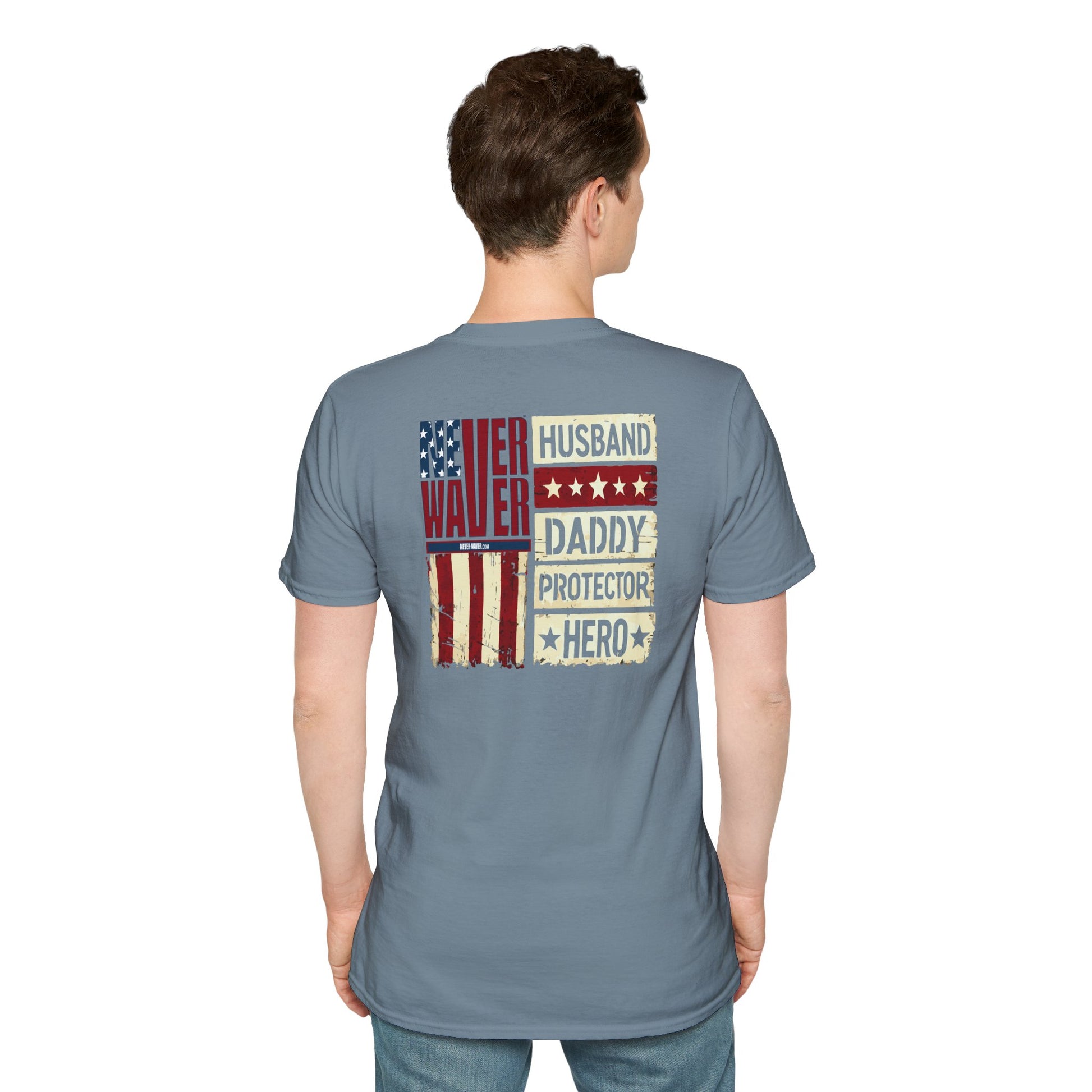 Never Waver Husband Daddy Protector Hero Unisex Softstyle T-Shirt - Never Waver