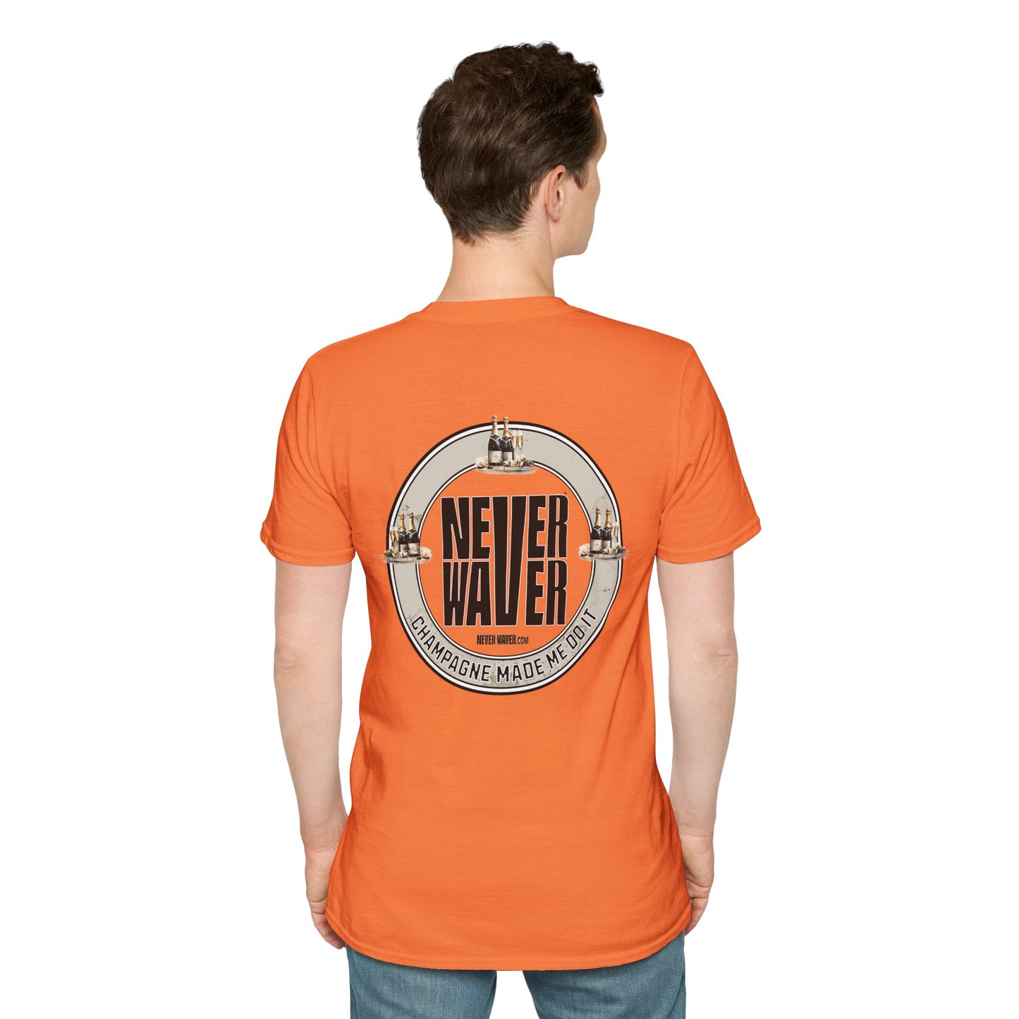 Never Waver Champagne Made Me Do It? Unisex Soft style T-Shirt - Never Waver