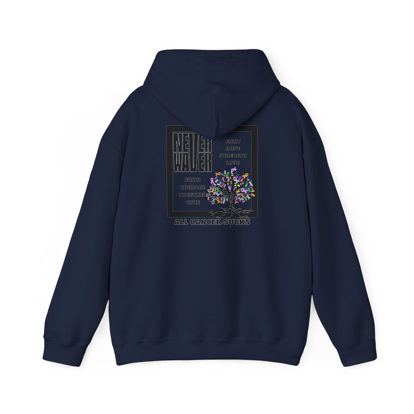 Cancer Awareness Hoodie - Never Waver - Fight, Hope, Strength, Love Tree of Ribbons - Never Waver