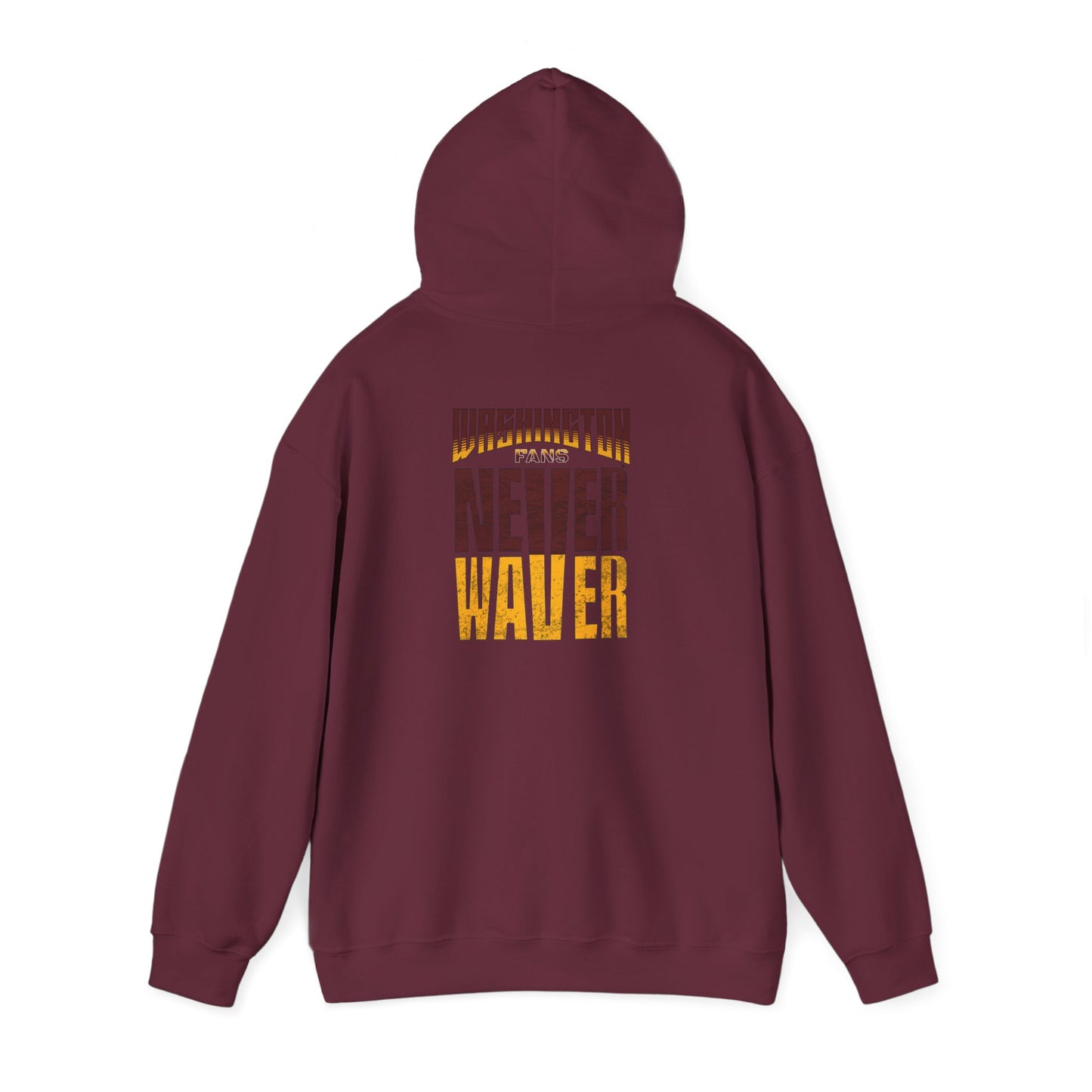 Washington Fans Never Waver Hooded Sweatshirt - Never Waver