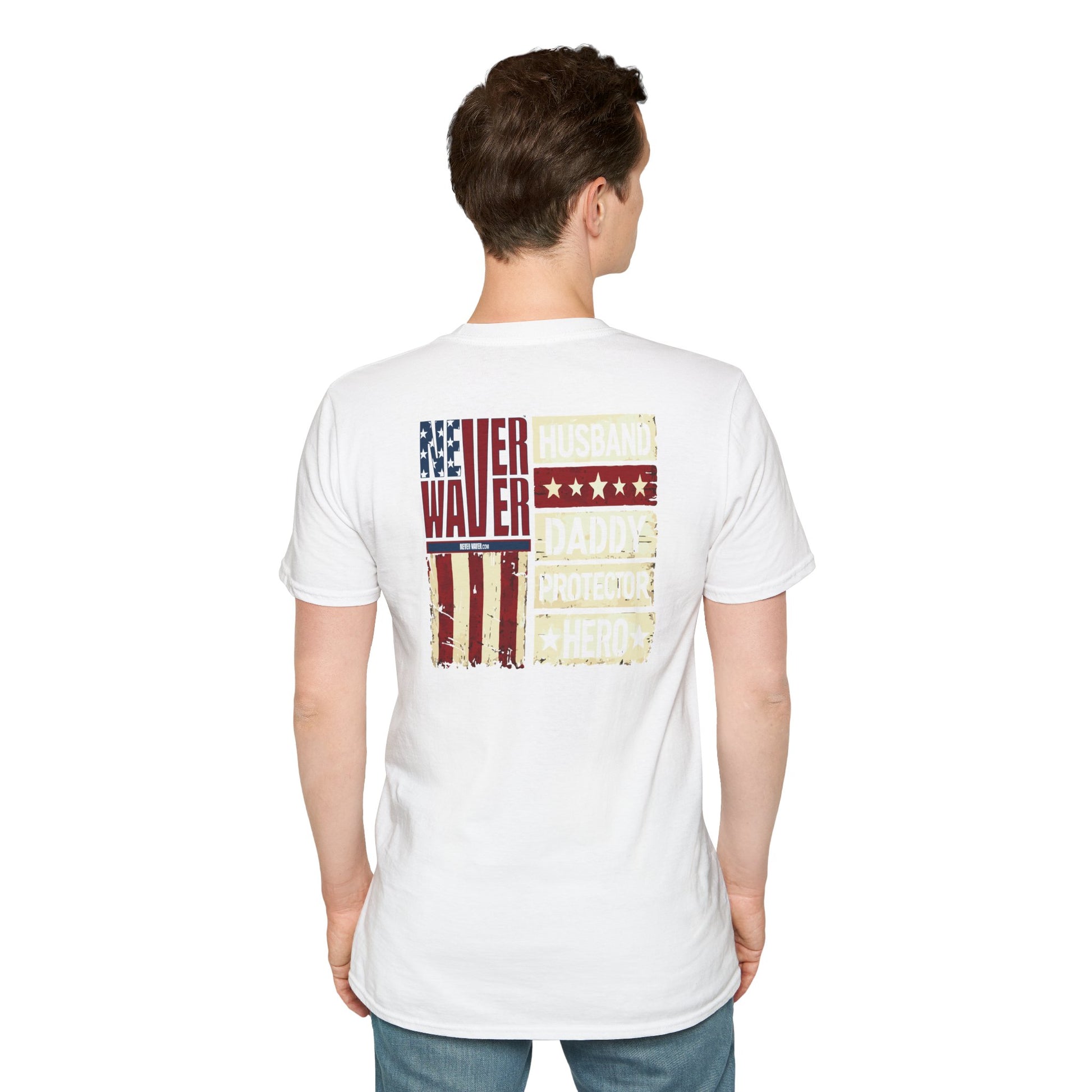 Never Waver Husband Daddy Protector Hero Unisex Softstyle T-Shirt - Never Waver
