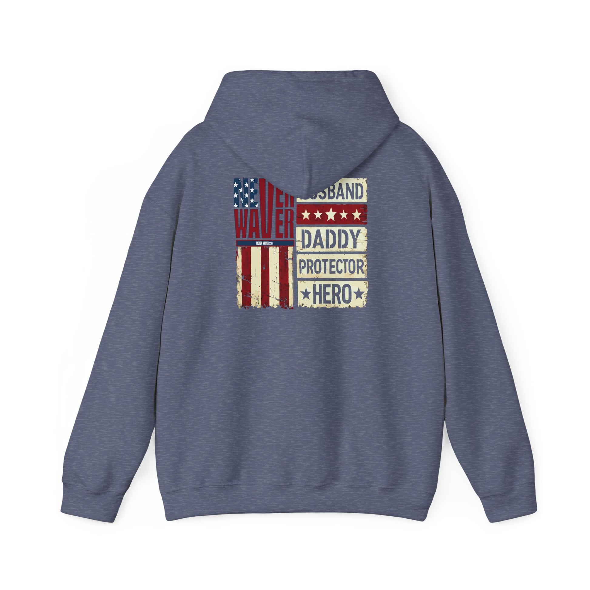 Never Waver Husband Daddy Protector Hero Unisex Heavy Blend™ Hooded Sweatshirt - Cozy, Motivational Apparel for Everyday Wear - Never Waver