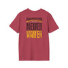 Washington Fans Never Waver Unisex Softstyle T-Shirt - Never Waver