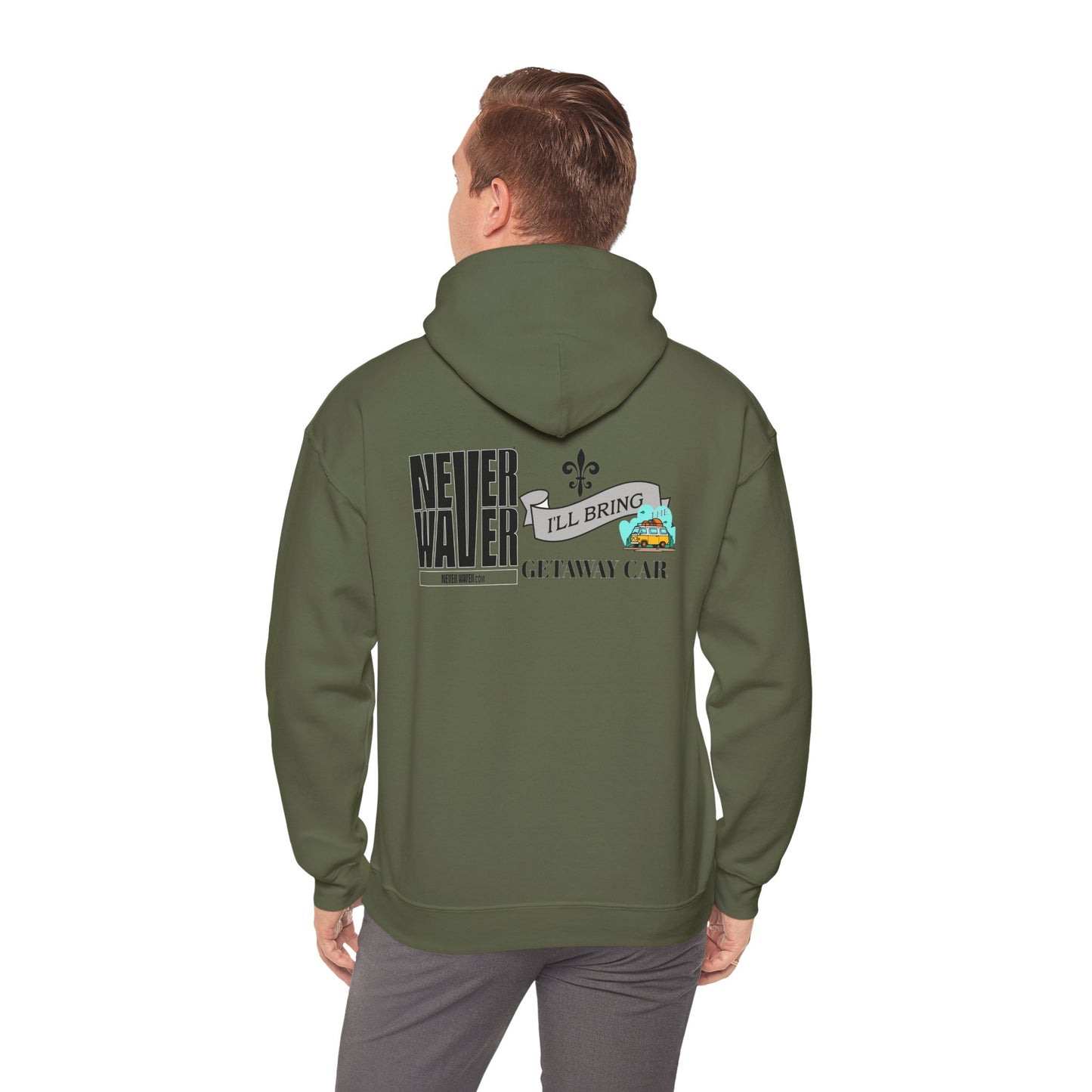 Unisex Heavy Blend™ Hooded Sweatshirt - "Never Waver I'll Bring The Getaway Car" Inspirational Hoodie - Never Waver