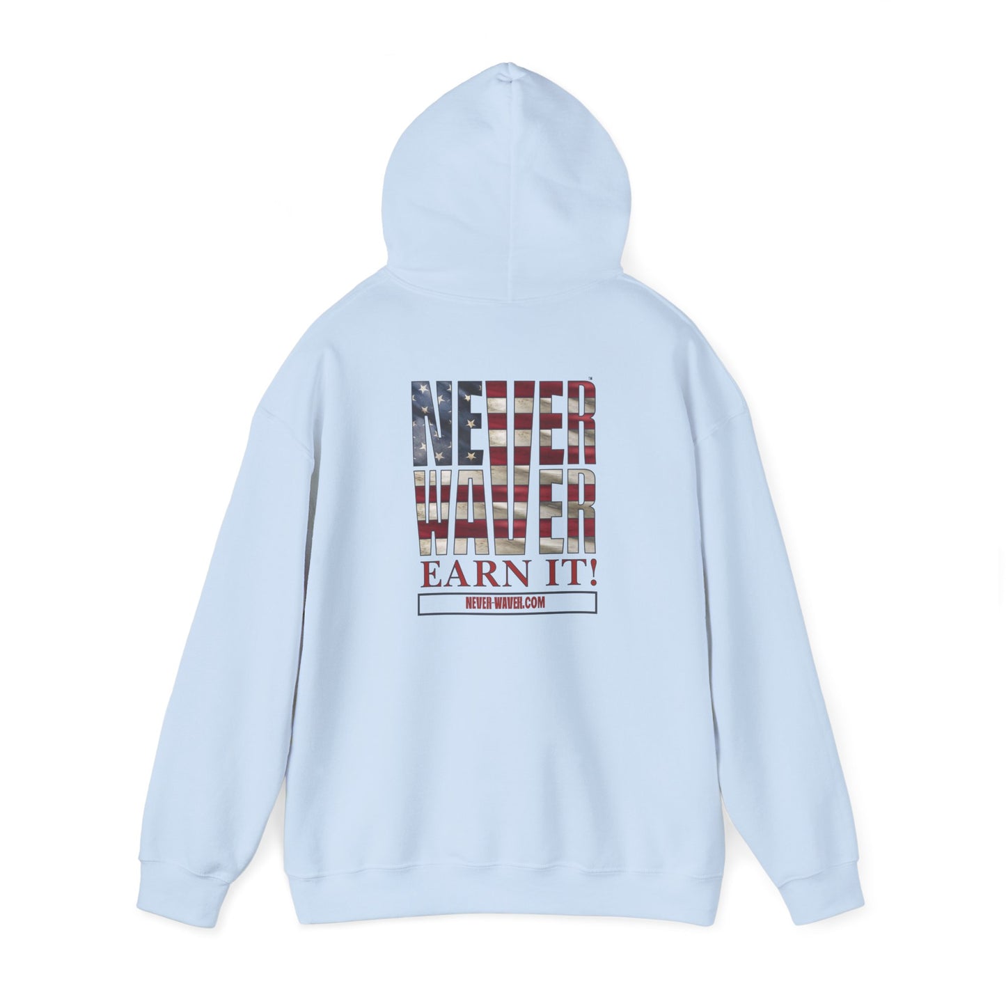 Never Waver Earn It Hooded Sweatshirt - Unisex Heavy Blend™ - Never Waver