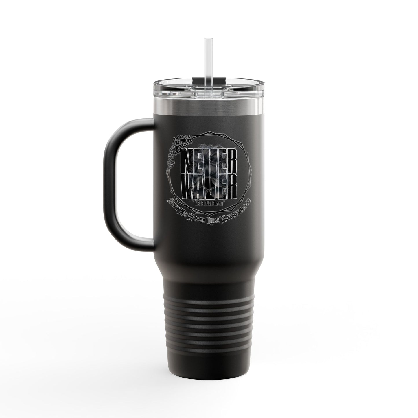 Never waver Ain't No Hood Like Motherhood Insulated Travel Mug - Never Waver
