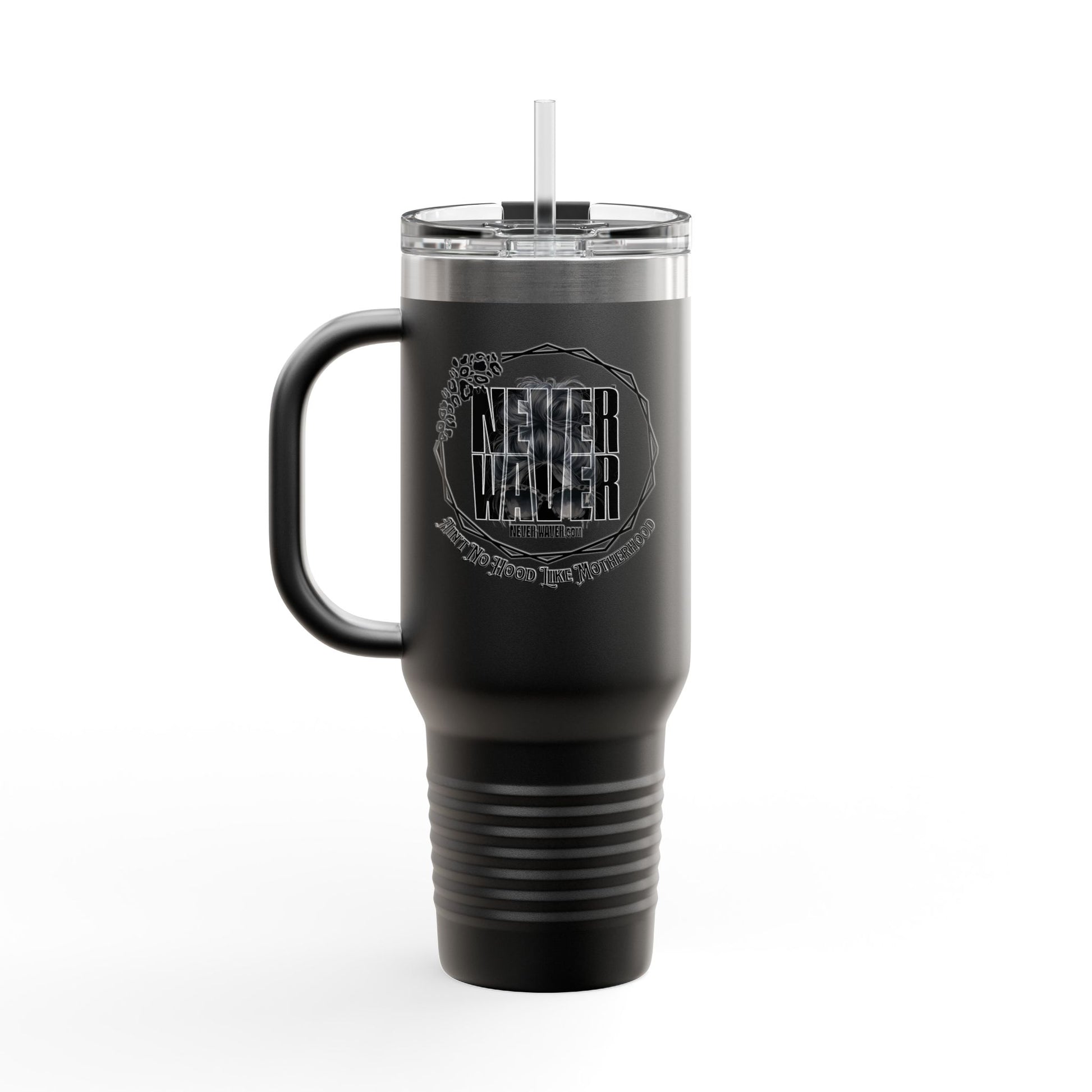 Never waver Ain't No Hood Like Motherhood Insulated Travel Mug - Never Waver