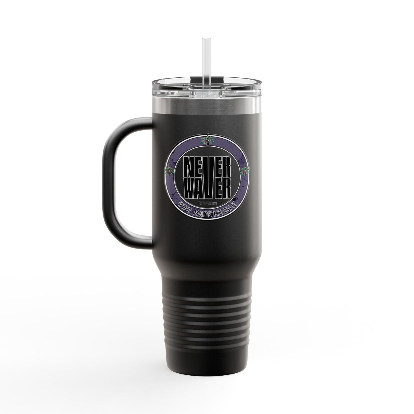 Never Waver Wine Made Me Do It Insulated Travel Mug, 40oz - Never Waver