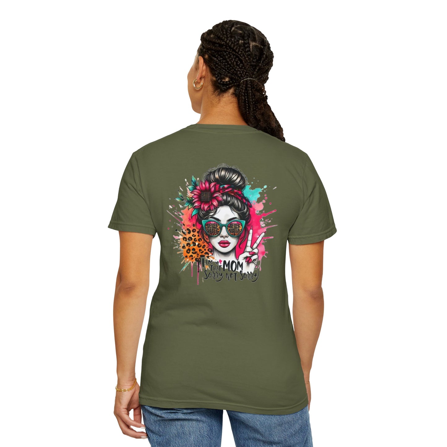 Unisex Garment-Dyed T-Shirt - 'Never Waver  I'm that Mom Sorry Not Sorry' Design - Never Waver