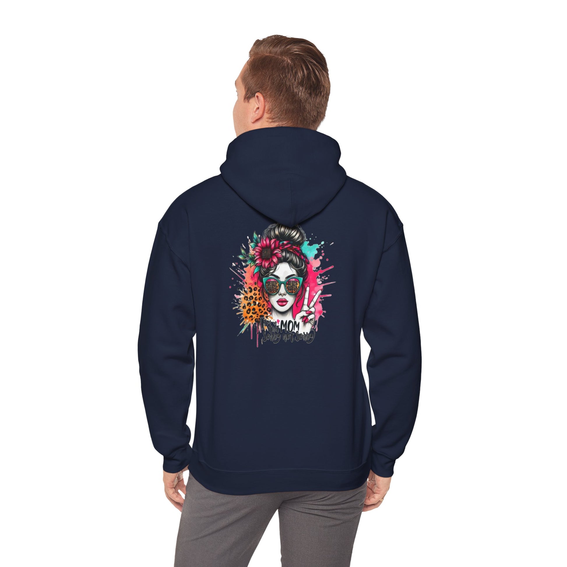 Unisex Heavy Blend™ Hoodie - 'Never Waver  I'm that Mom Sorry Not Sorry' - Never Waver