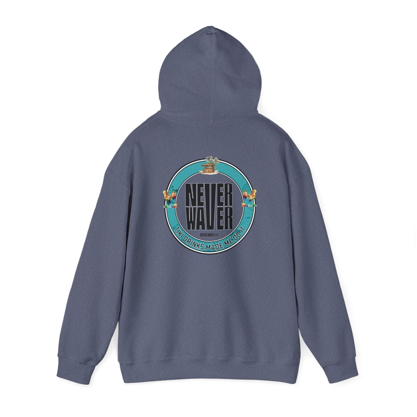 Eco-Friendly Unisex Hoodie: "Never Waver Tiki Drinks Made Me Do It? " - Never Waver
