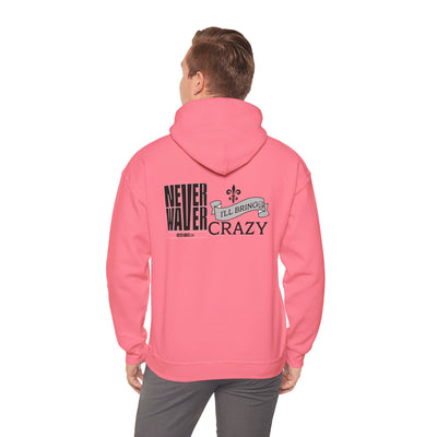 Unisex Heavy Blend™ Hooded Sweatshirt - "Never Waver I'll Bring The Crazy" Inspirational Hoodie - Never Waver
