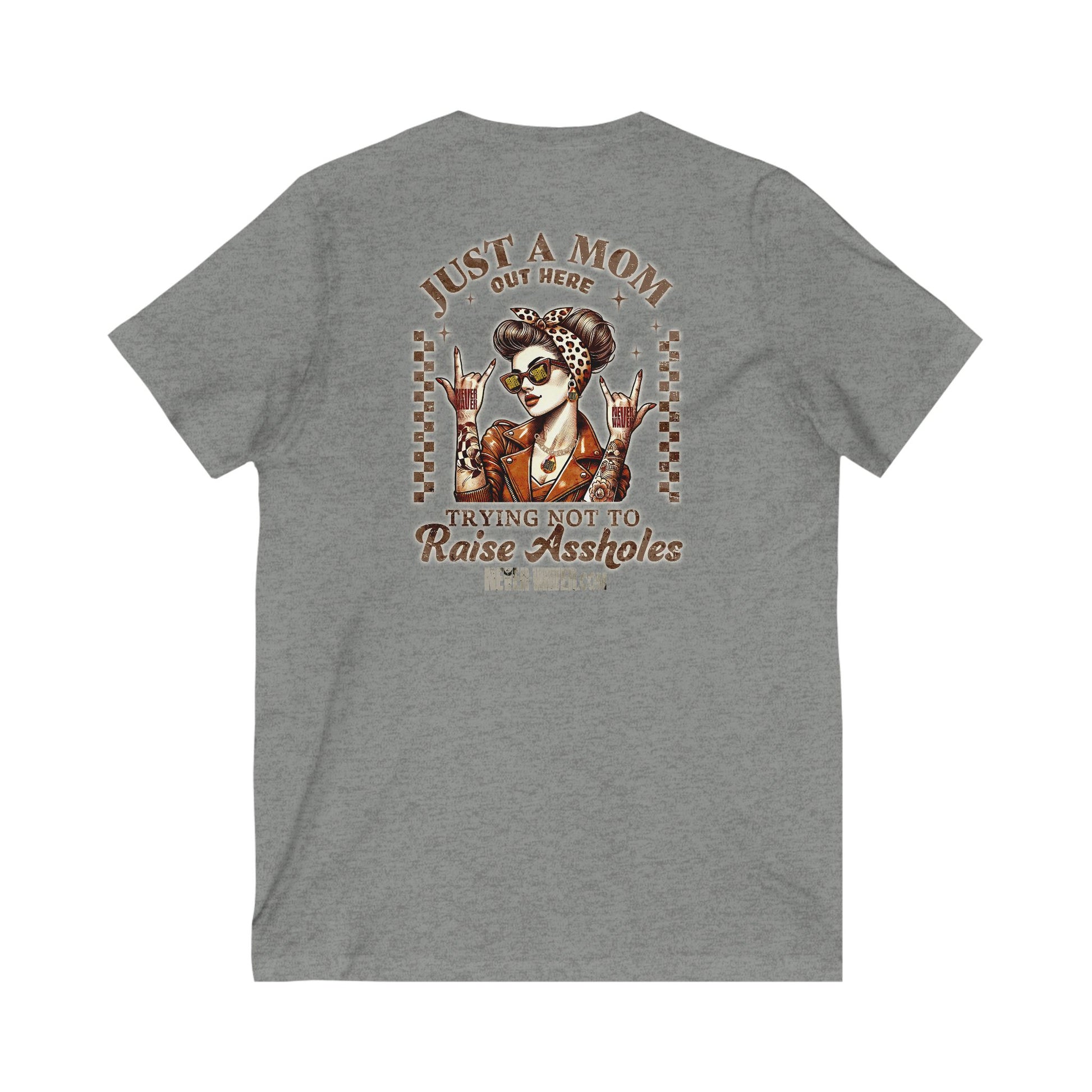Never Waver Just A Mom Trying Not to Raise A&&holes V-Neck Tee for Moms - Patriotic Short Sleeve Shirt - Never Waver