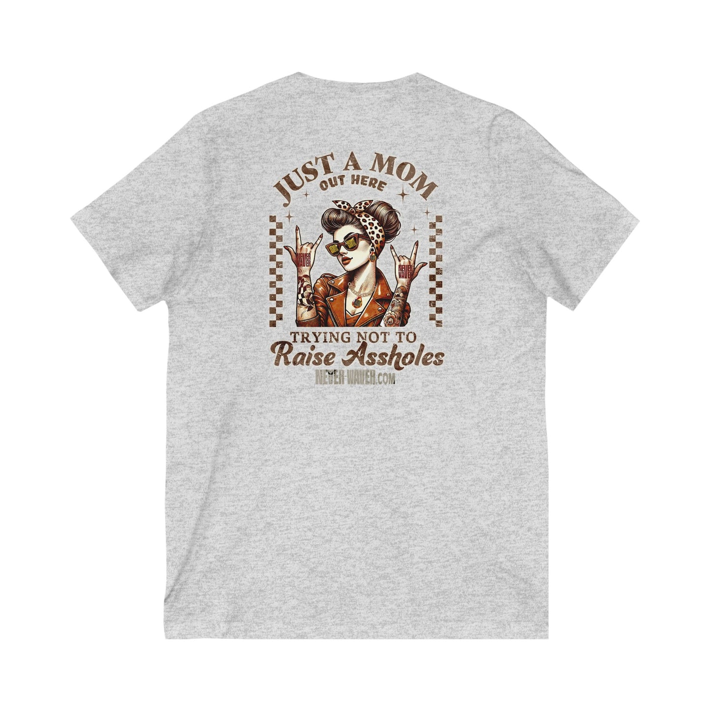 Never Waver Just A Mom Trying Not to Raise A&&holes V-Neck Tee for Moms - Patriotic Short Sleeve Shirt - Never Waver