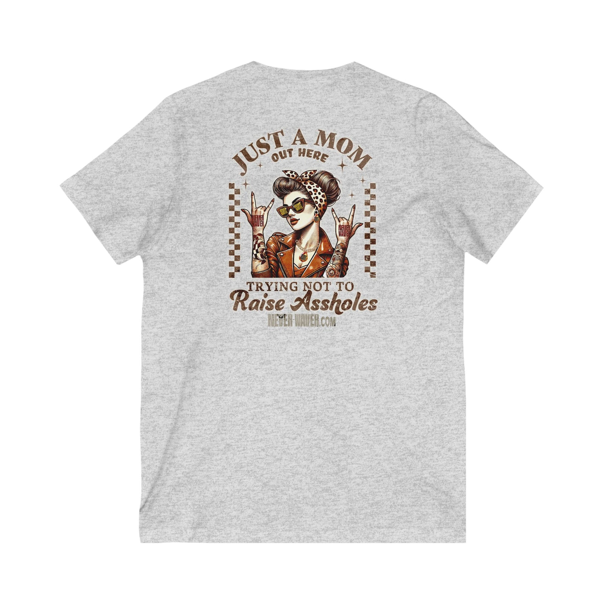 Never Waver Just A Mom Trying Not to Raise A&&holes V-Neck Tee for Moms - Patriotic Short Sleeve Shirt - Never Waver